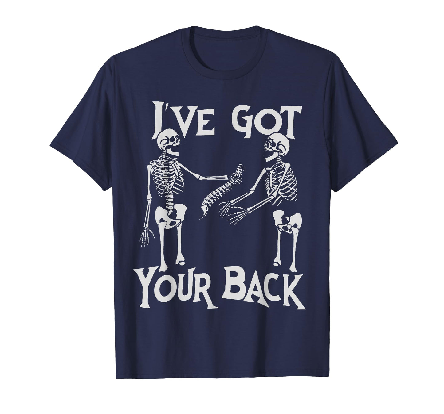 Skeleton I've Got Your Back Funny Gothic Dark Humor Friends T-Shirt