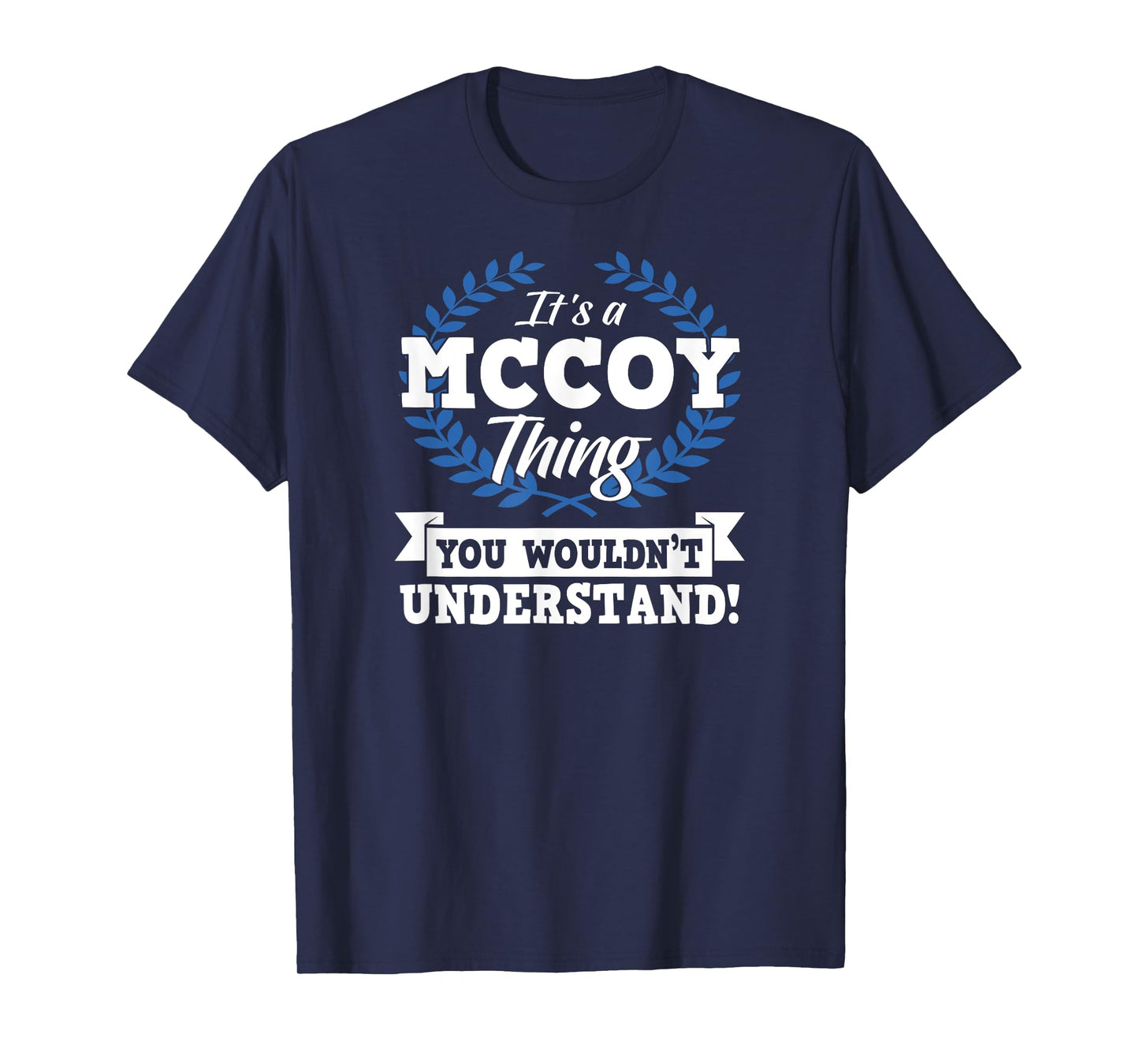 It's A McCoy Thing You Wouldn't Understand Name T-Shirt