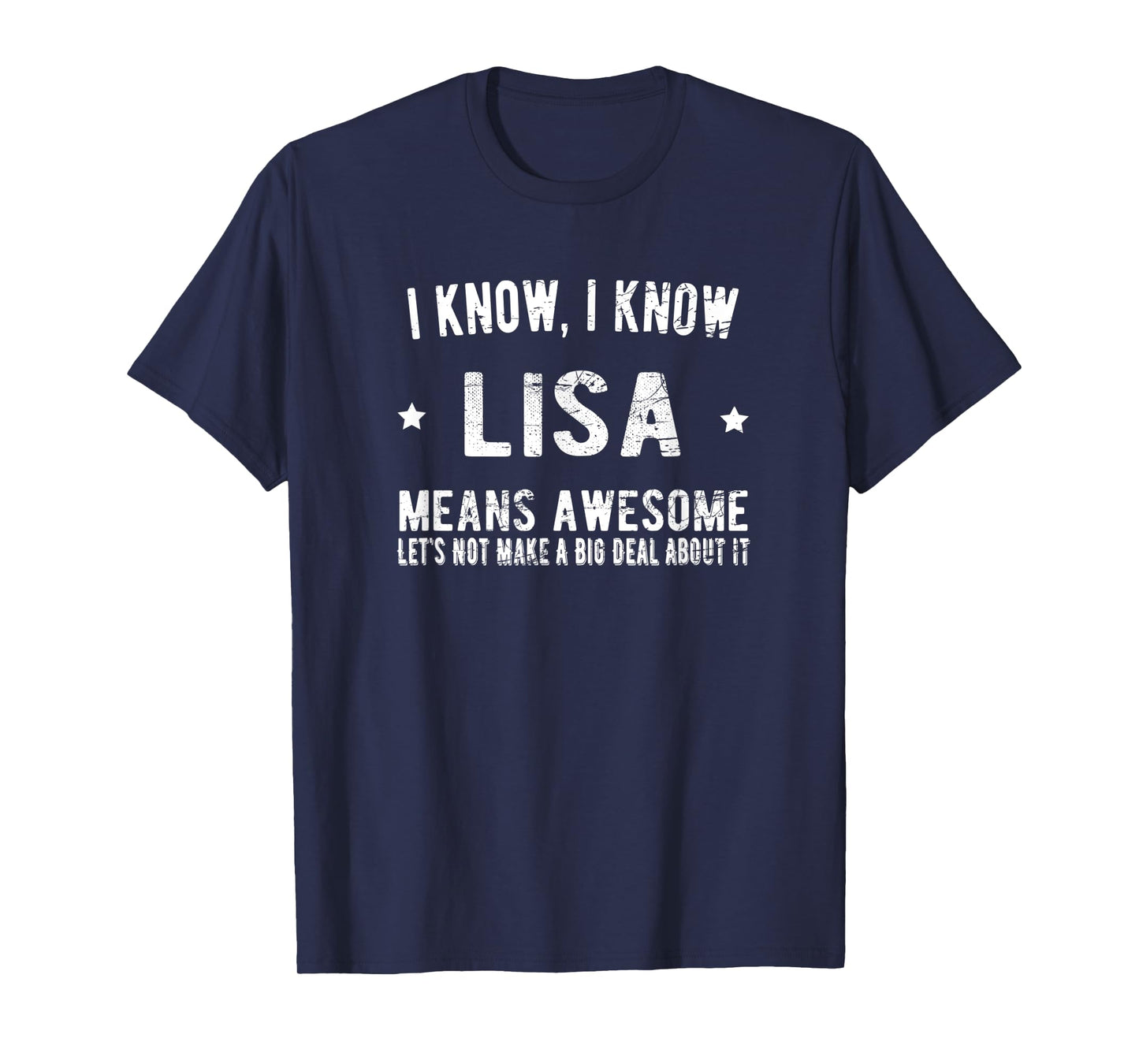 I'm Lisa Means Awesome Perfect Best Lisa Ever Name Lisa T-Shirt