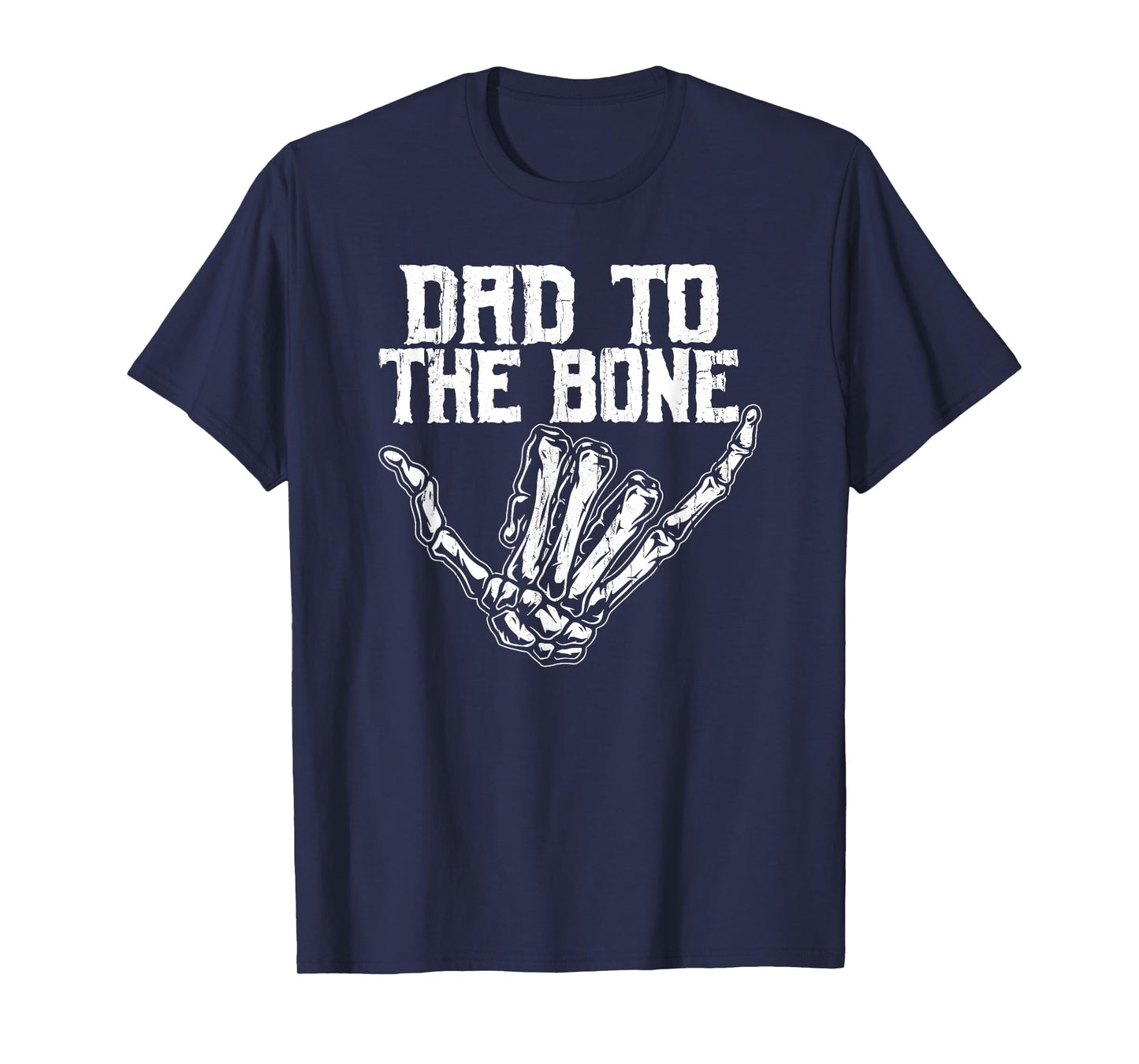 Dad To The Bone, Father's Day, Funny Skeleton Dad T-Shirt