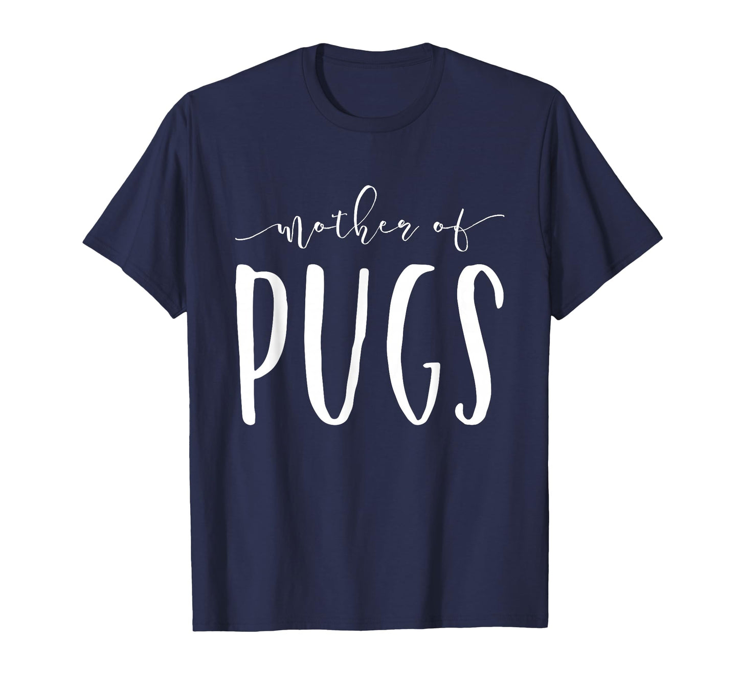 Mother Of Pugs Mom Lover Funny Gift T-Shirt Christmas T-Shirt