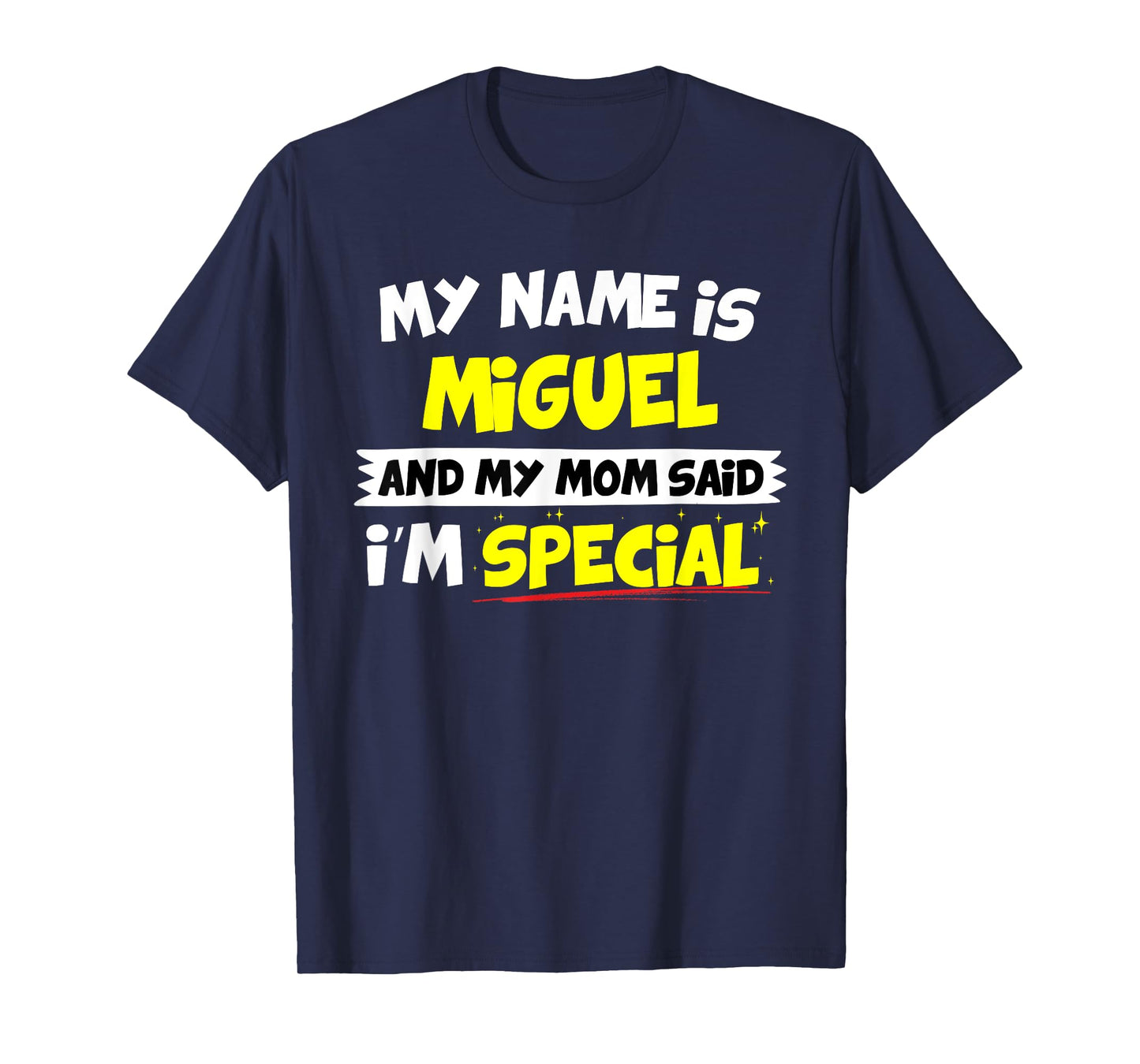 Miguel T-Shirt My Mom Said I'm Special