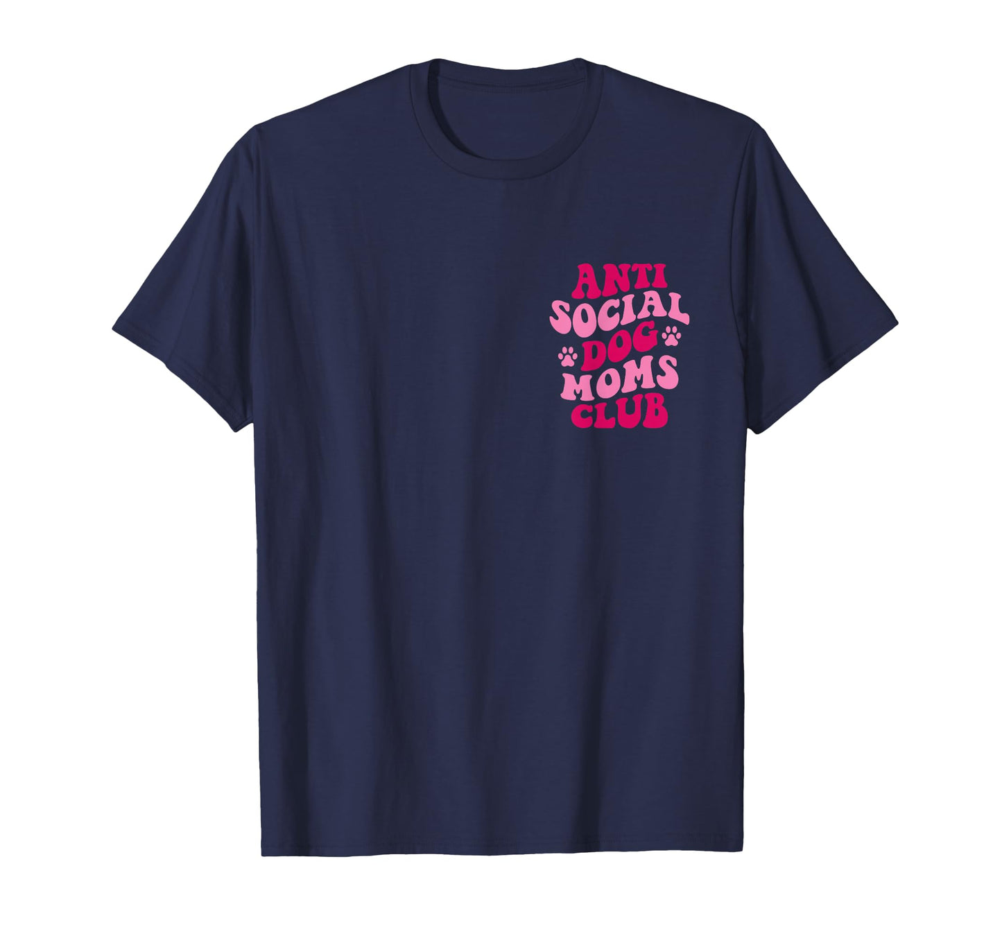 Anti Social Dog Moms Club Funny Dog Mom Apparel Groovy Women T-Shirt