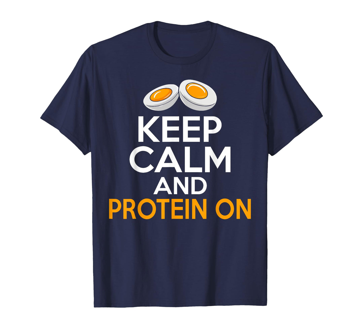 Keep Calm and Protein On Weight Lifting T-Shirt