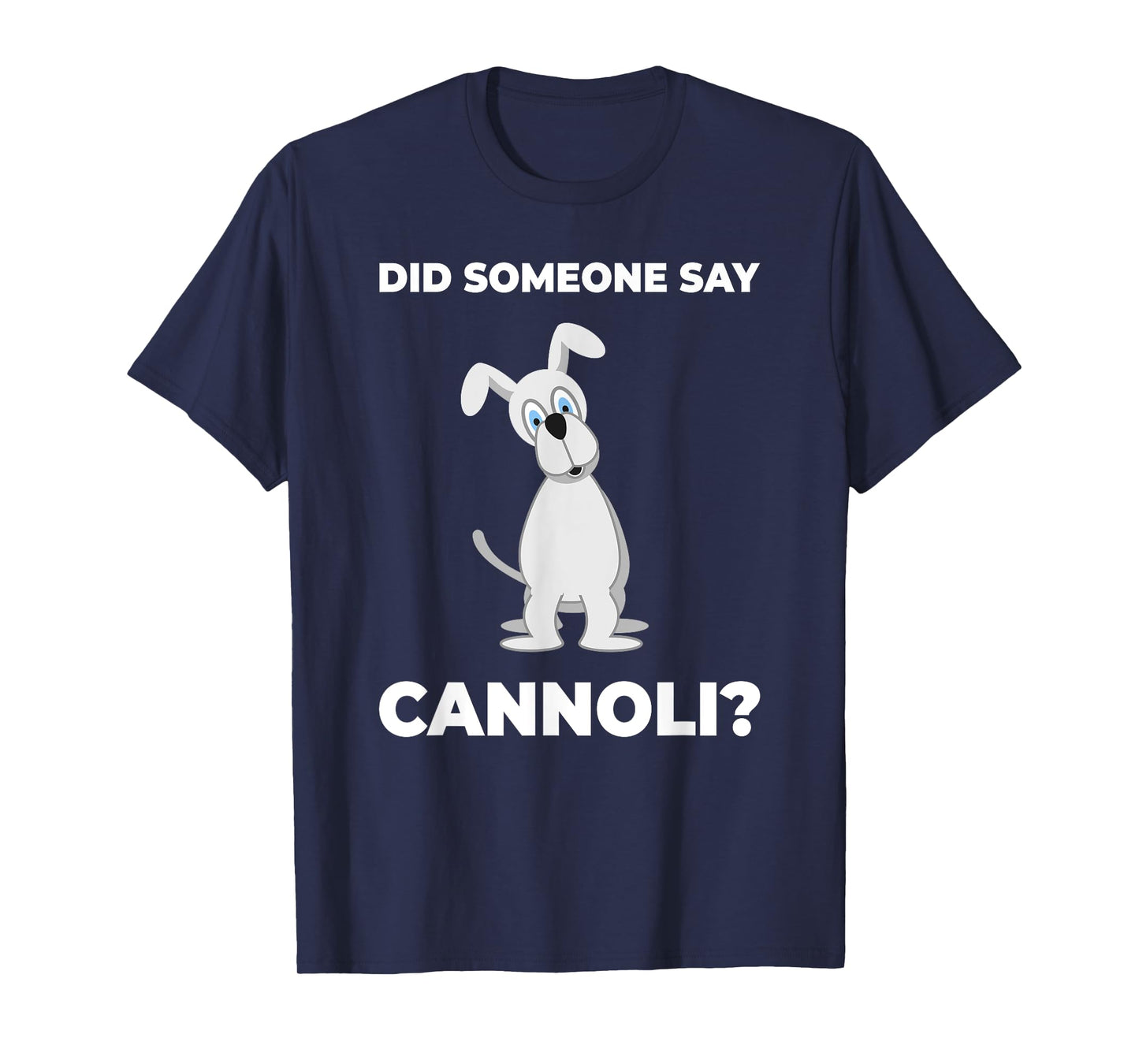 Funny Sicilian Italian Cannoli Dog T-shirt T-Shirt