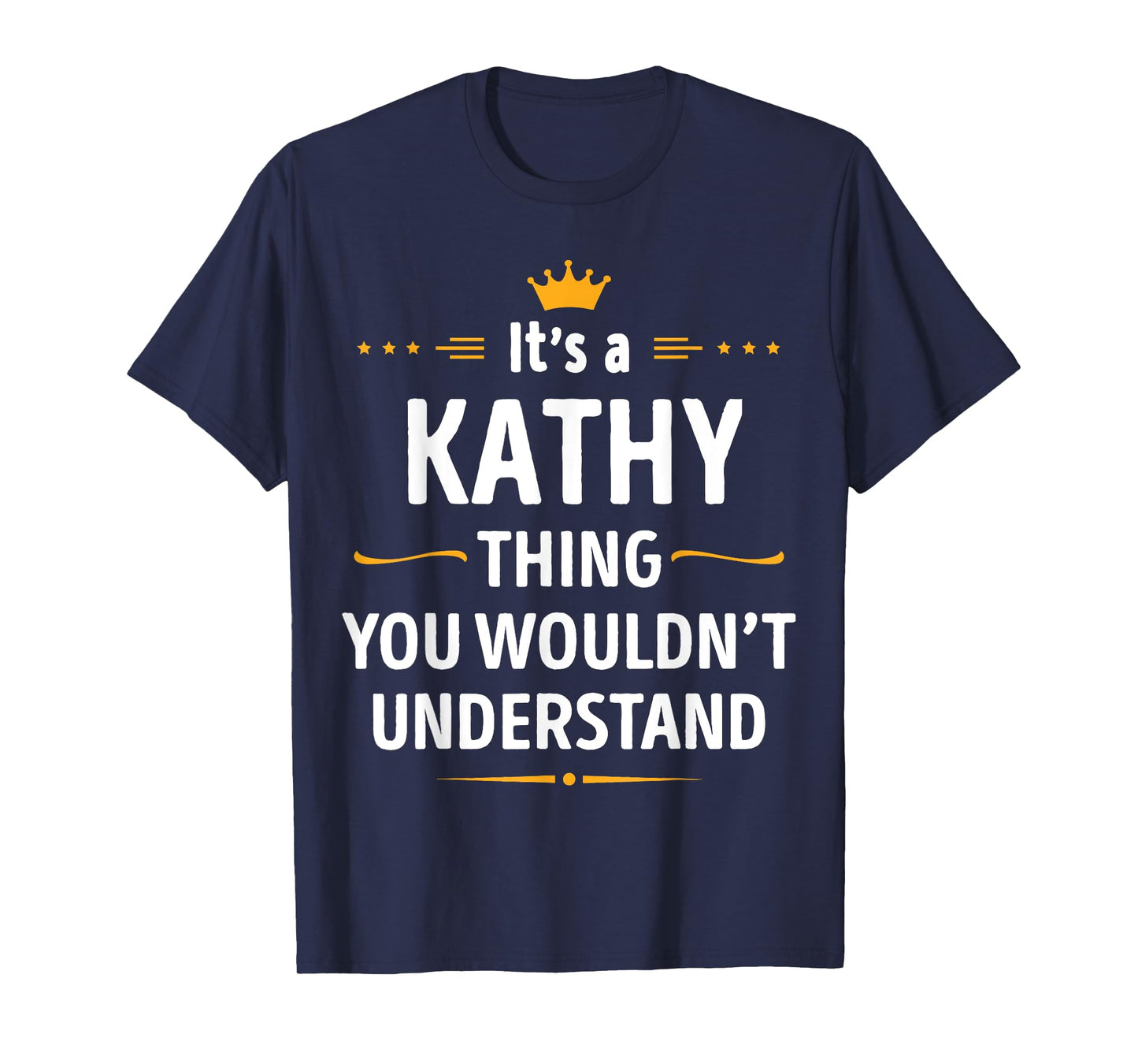 Inked Creation - Its a KATHY Thing You Wouldn't Understand T-Shirt