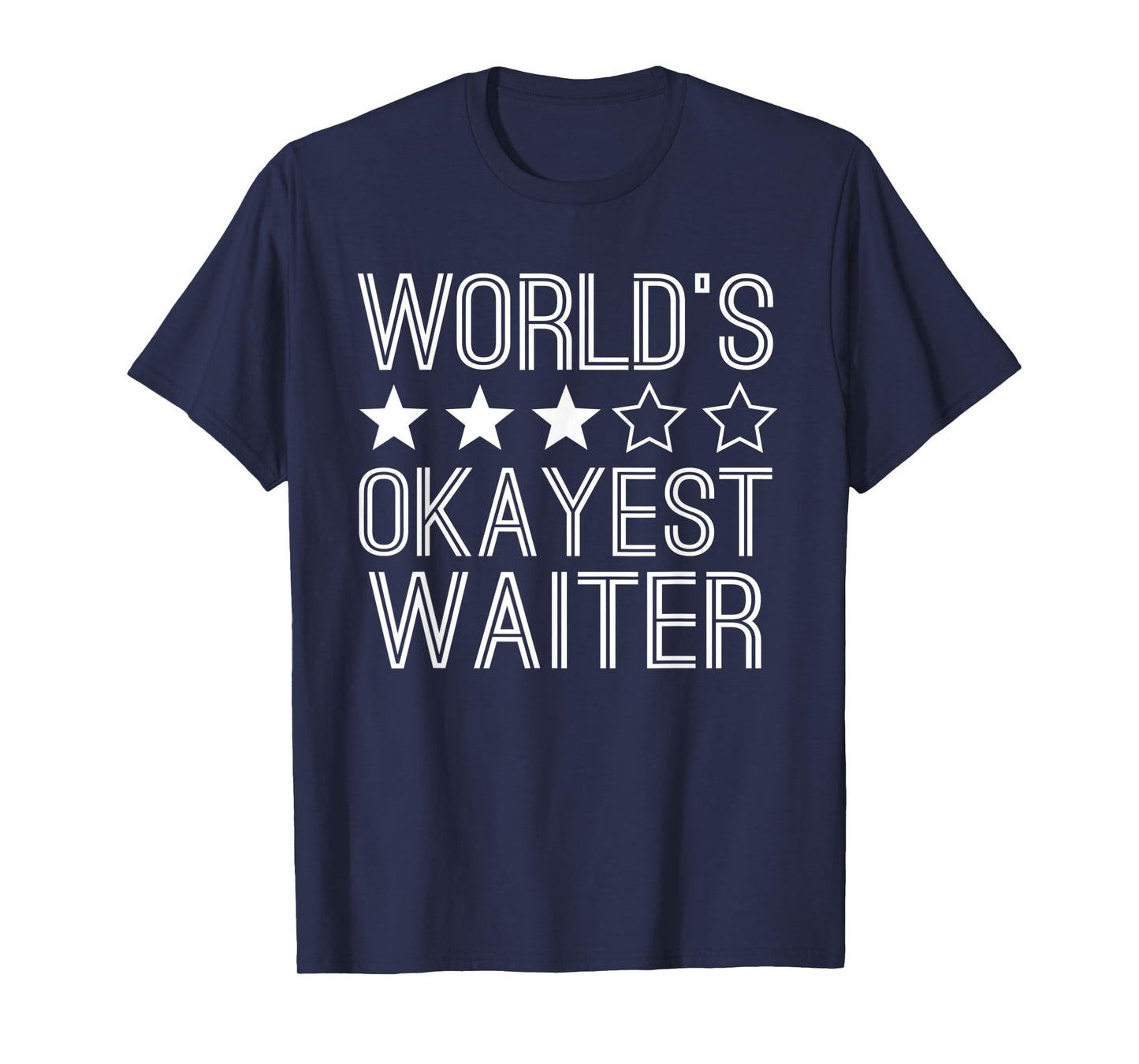 Worlds Okayest Waiter Funny Waiter T-Shirt