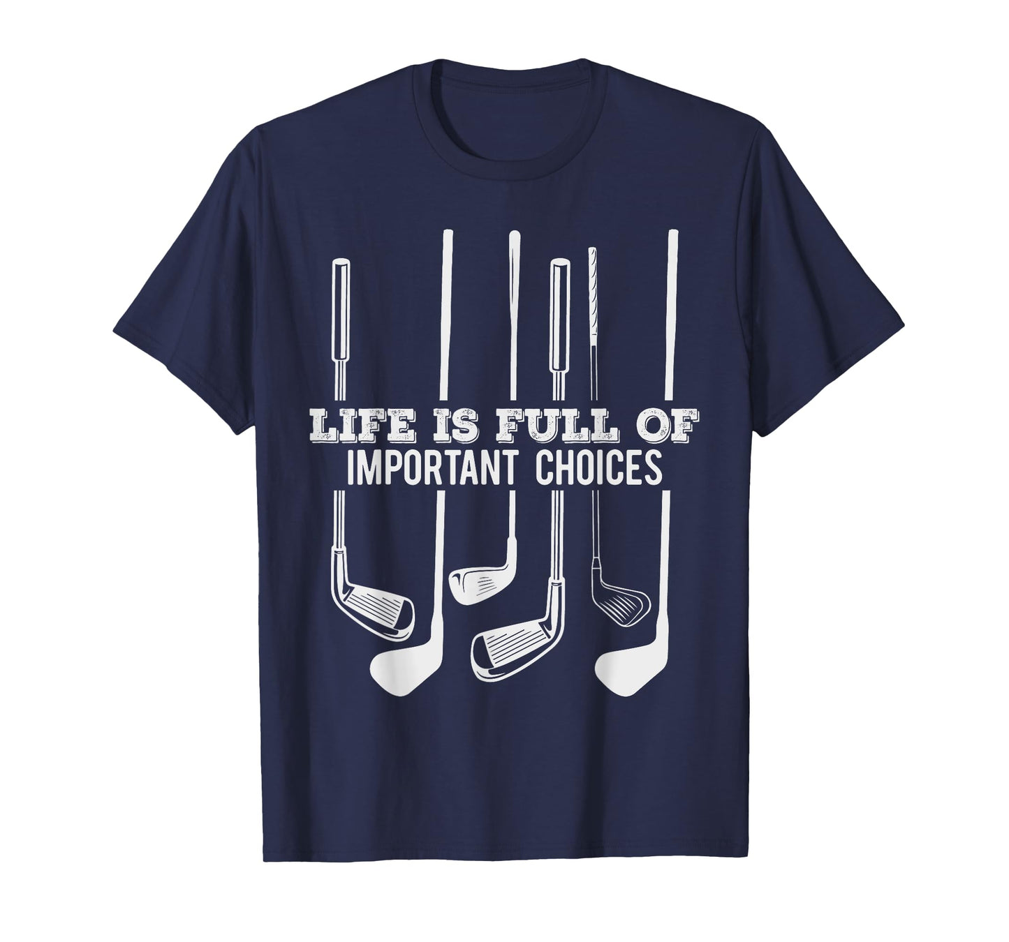 Funny Life is Full of Important Choices T-Shirt