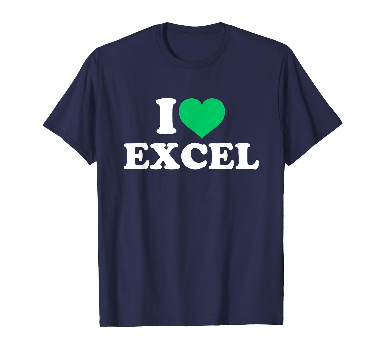 I Love Excel T-Shirt