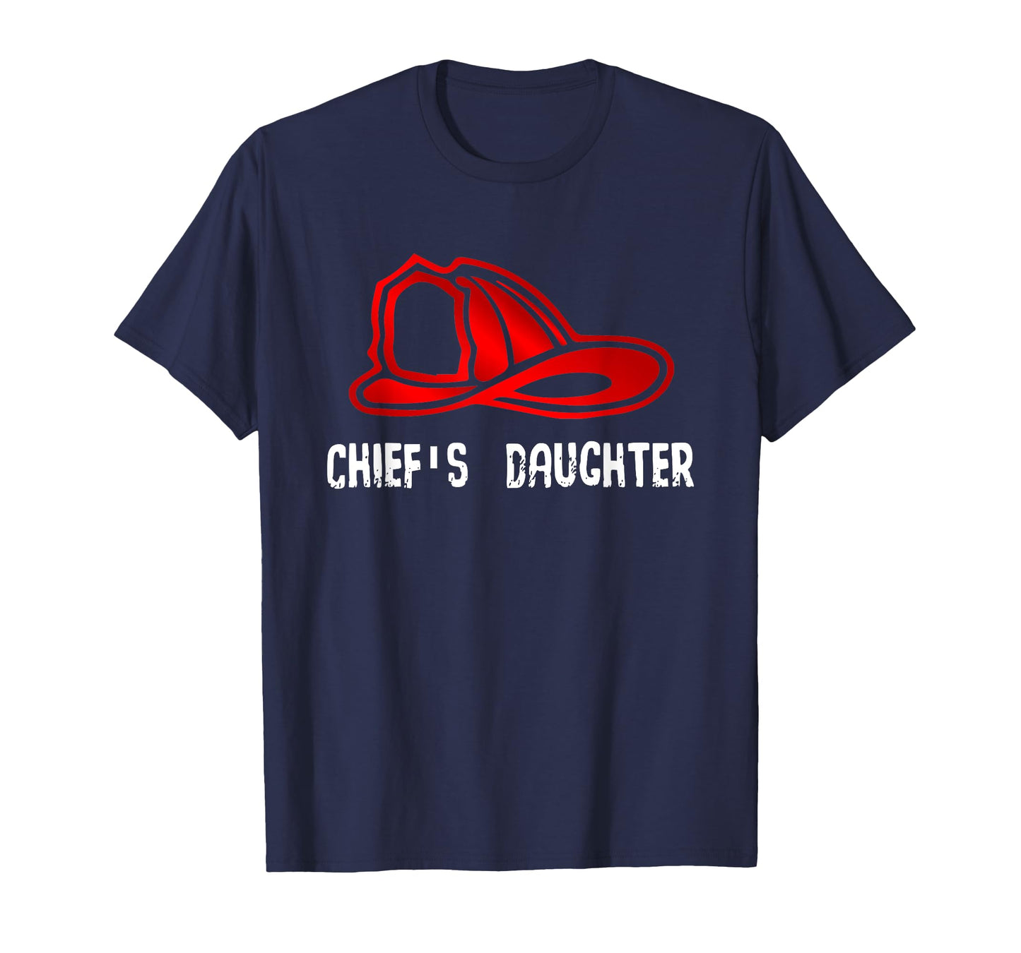 Chief's Daughter Firefighter Gift Shirt Fire Company Girl