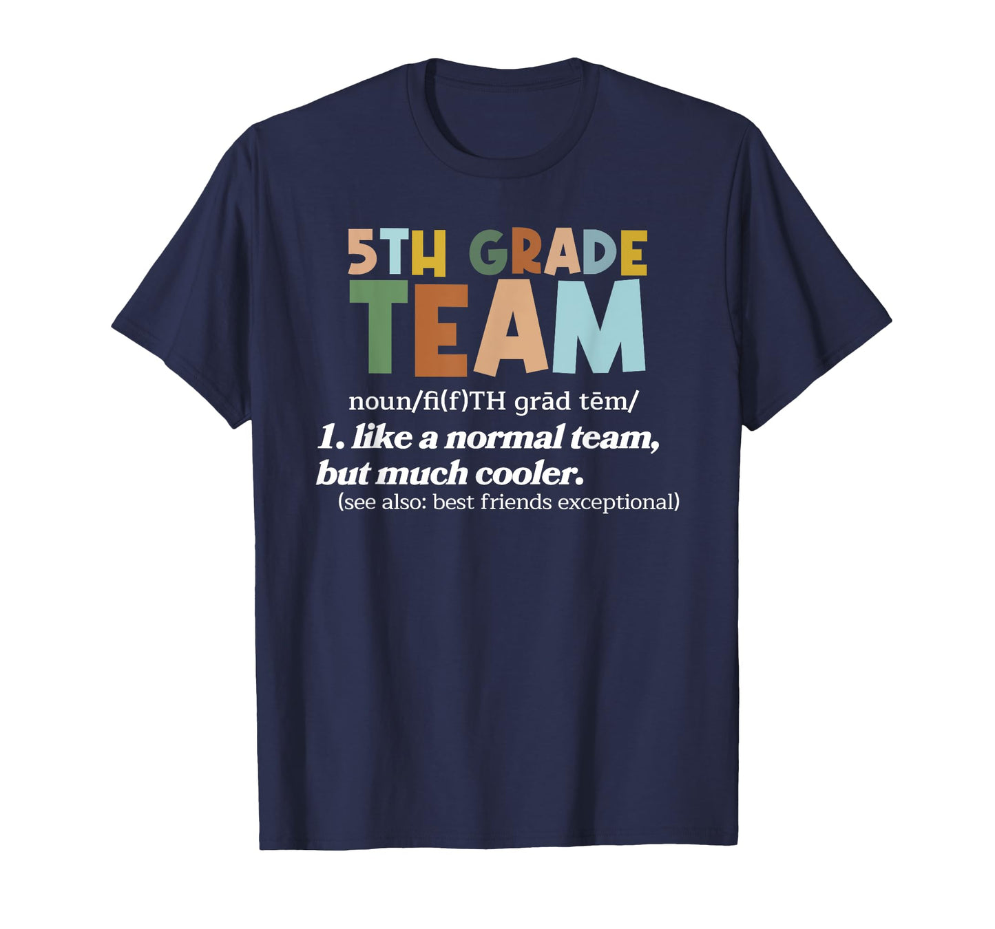 5TH Grade Team Teacher Like A Normal Team Fifth Grade T-Shirt