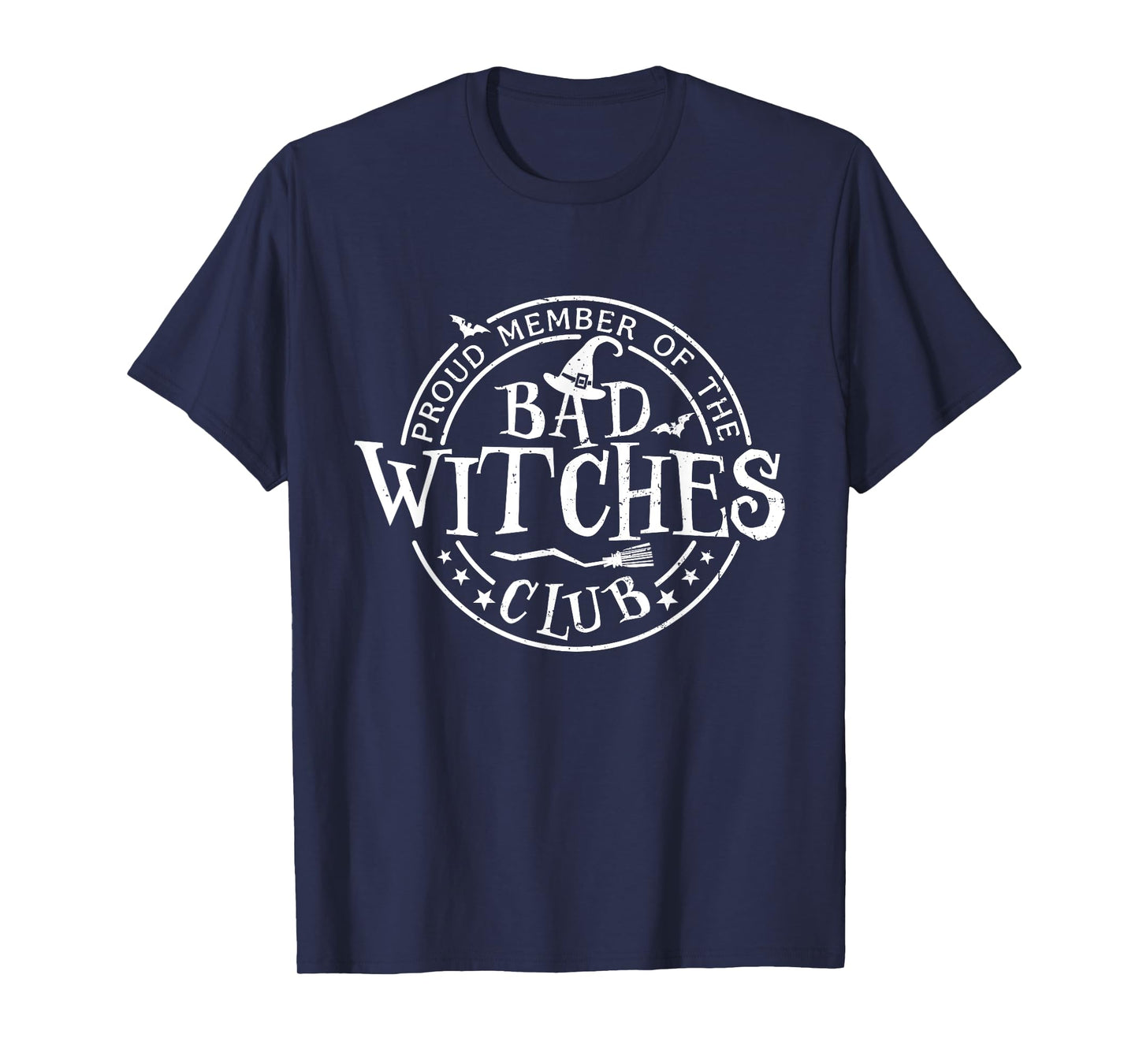 Proud member of Bad Witches Club Witchcraft Women Halloween T-Shirt