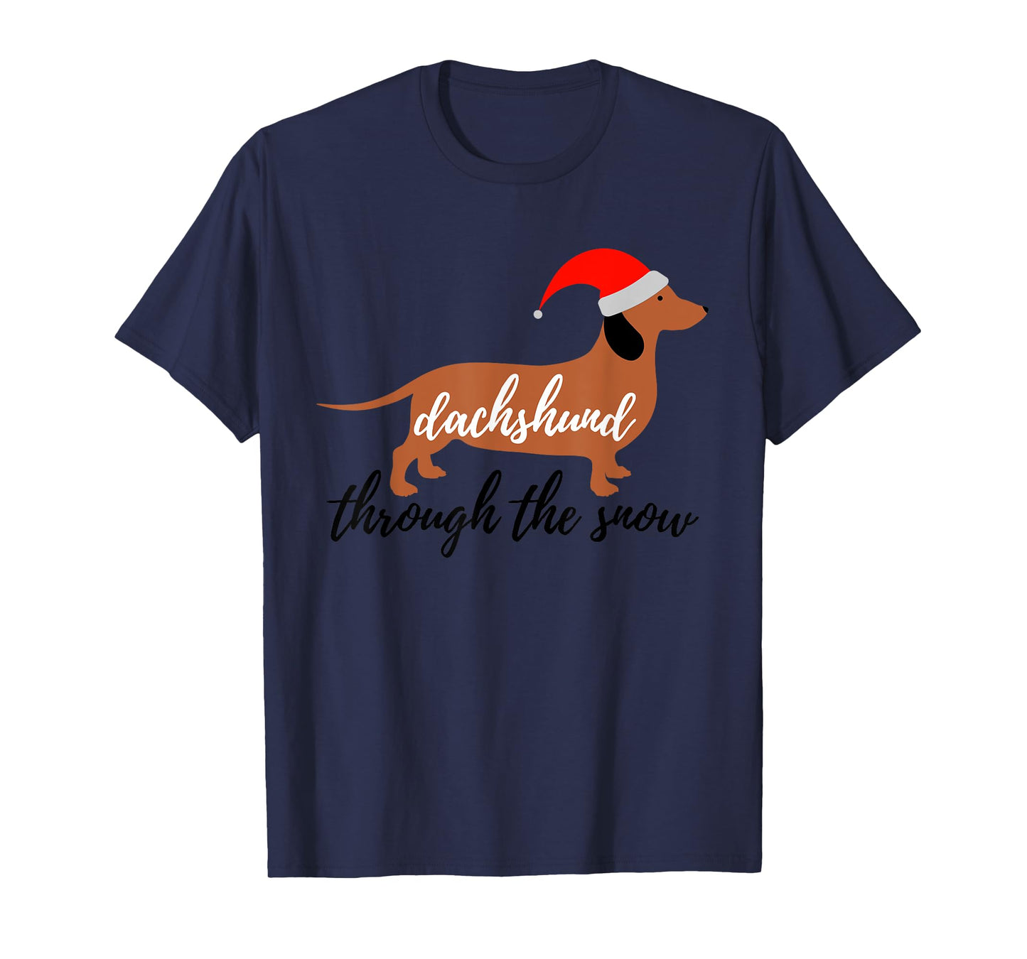 Christmas Xmas Cute Dog Daschund Through The Snow T-Shirt