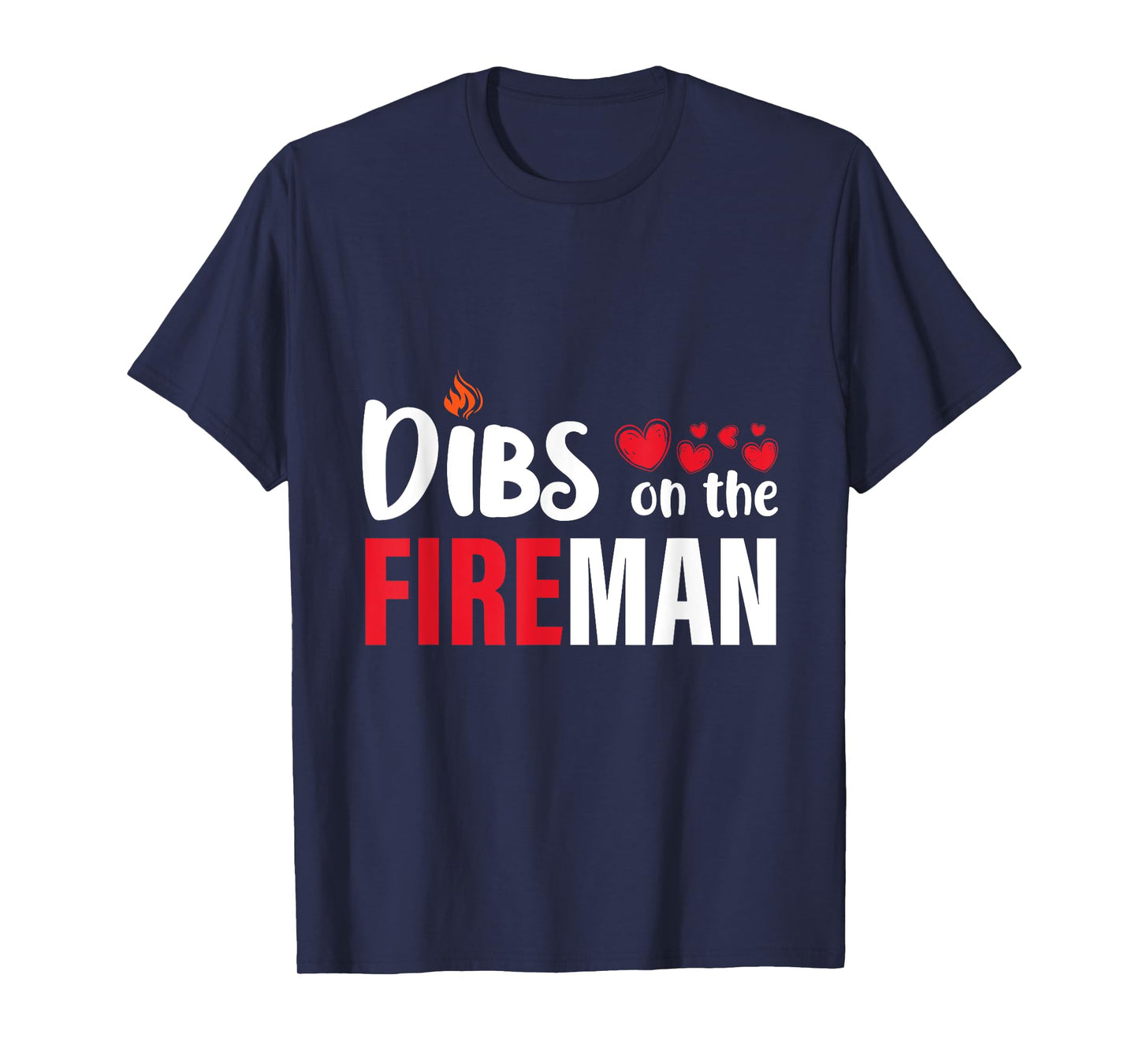 dibs on the fireman firefighter wife girlfriend women gifts T-Shirt