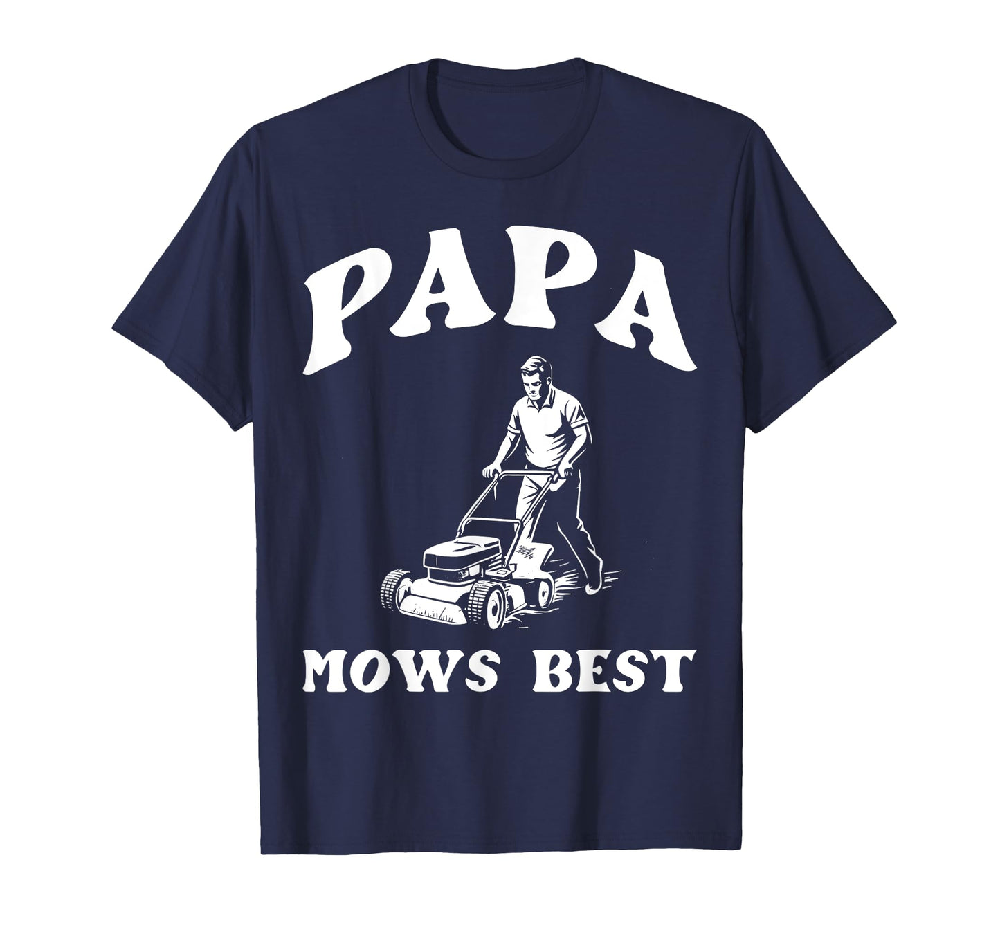 Papa Mows Best I Lawn Care I Dad Joke I Mowing Gardener Men T-Shirt