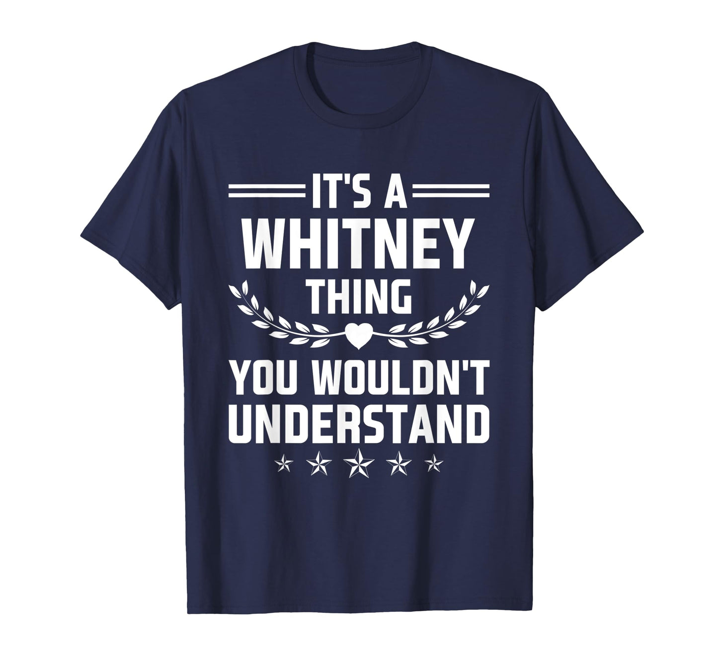 It's a Whitney Thing You Wouldn't Understand Funny Name T-Shirt