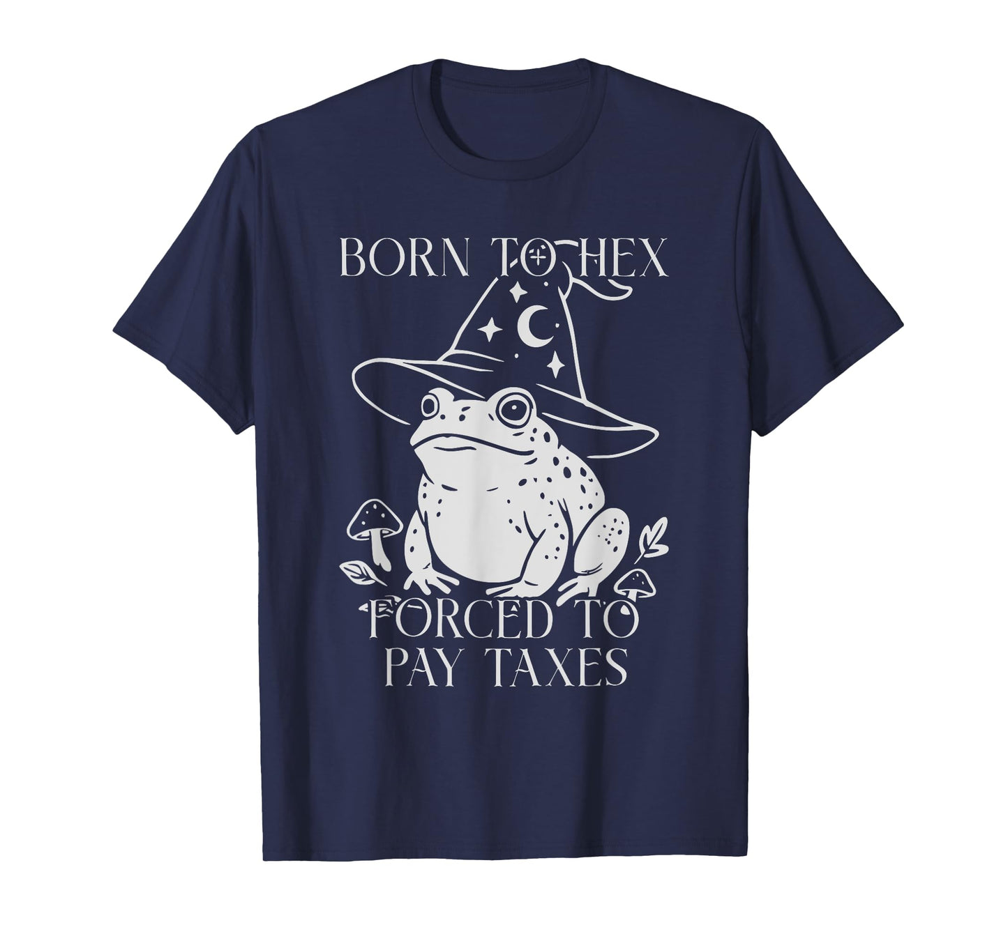 Born To Hex Forced To Pay Taxes Frog Witch Halloween Womens T-Shirt