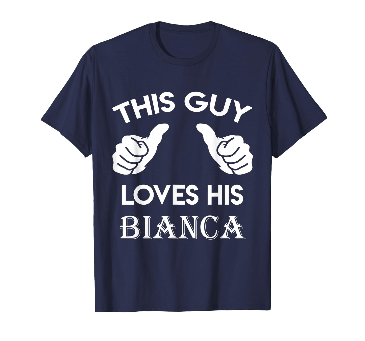 This guy loves his BIANCA gift valentine Anniversary 71k T-Shirt