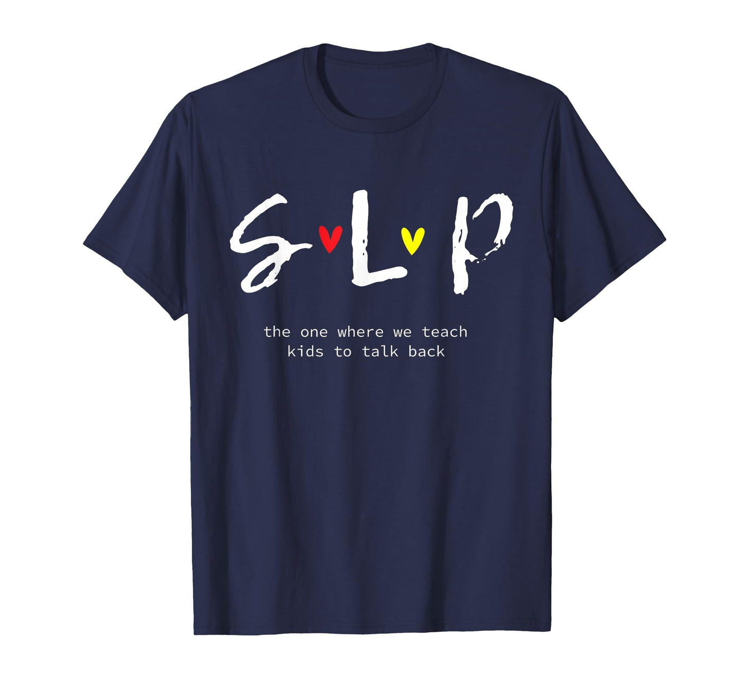 SLP Teacher Shirts Speech Language Pathologist Gift T-Shirt