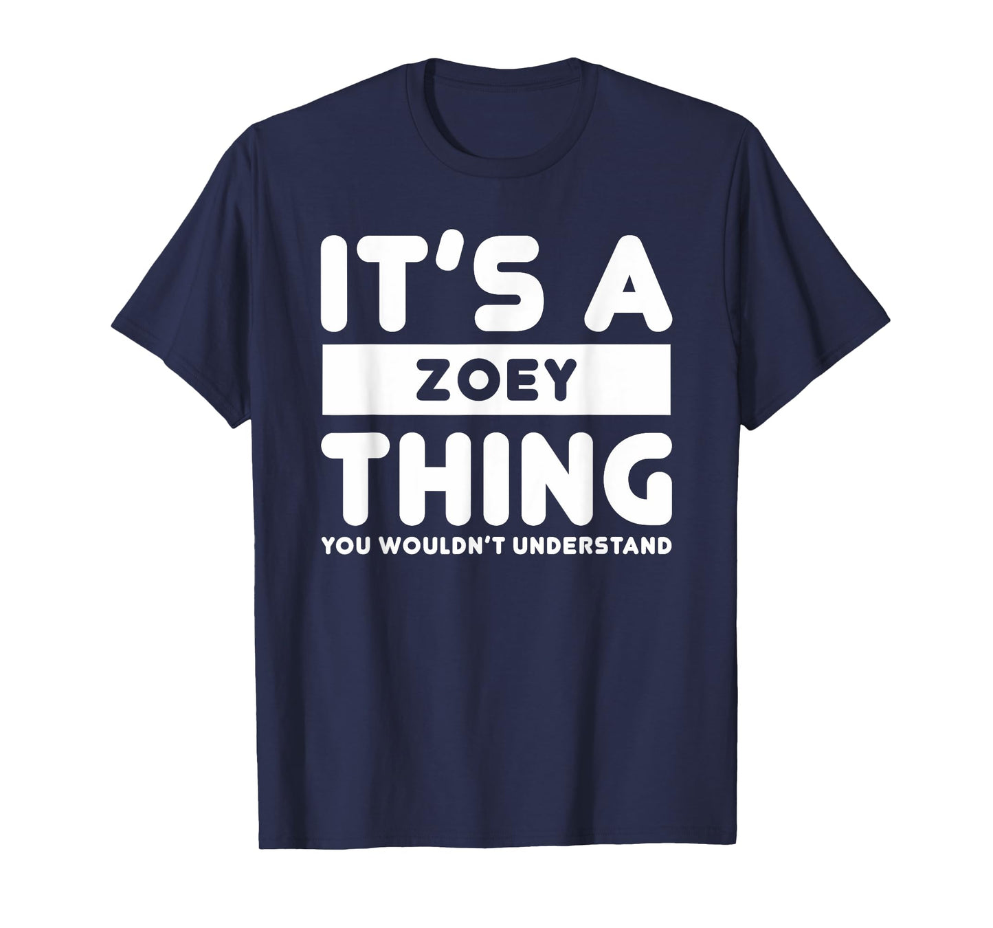 It's A Zoey Thing You Wouldn't Understand Zoey Name T-Shirt