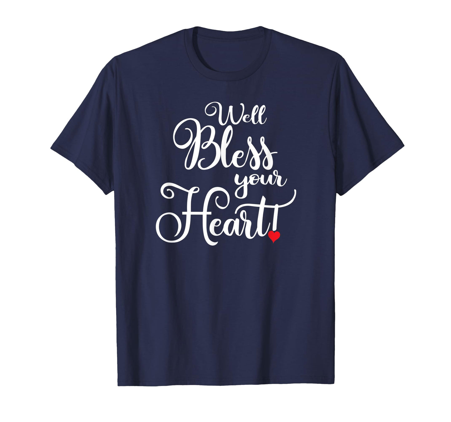 Well Bless Your Heart Shirt Cute Southern Charm Gift