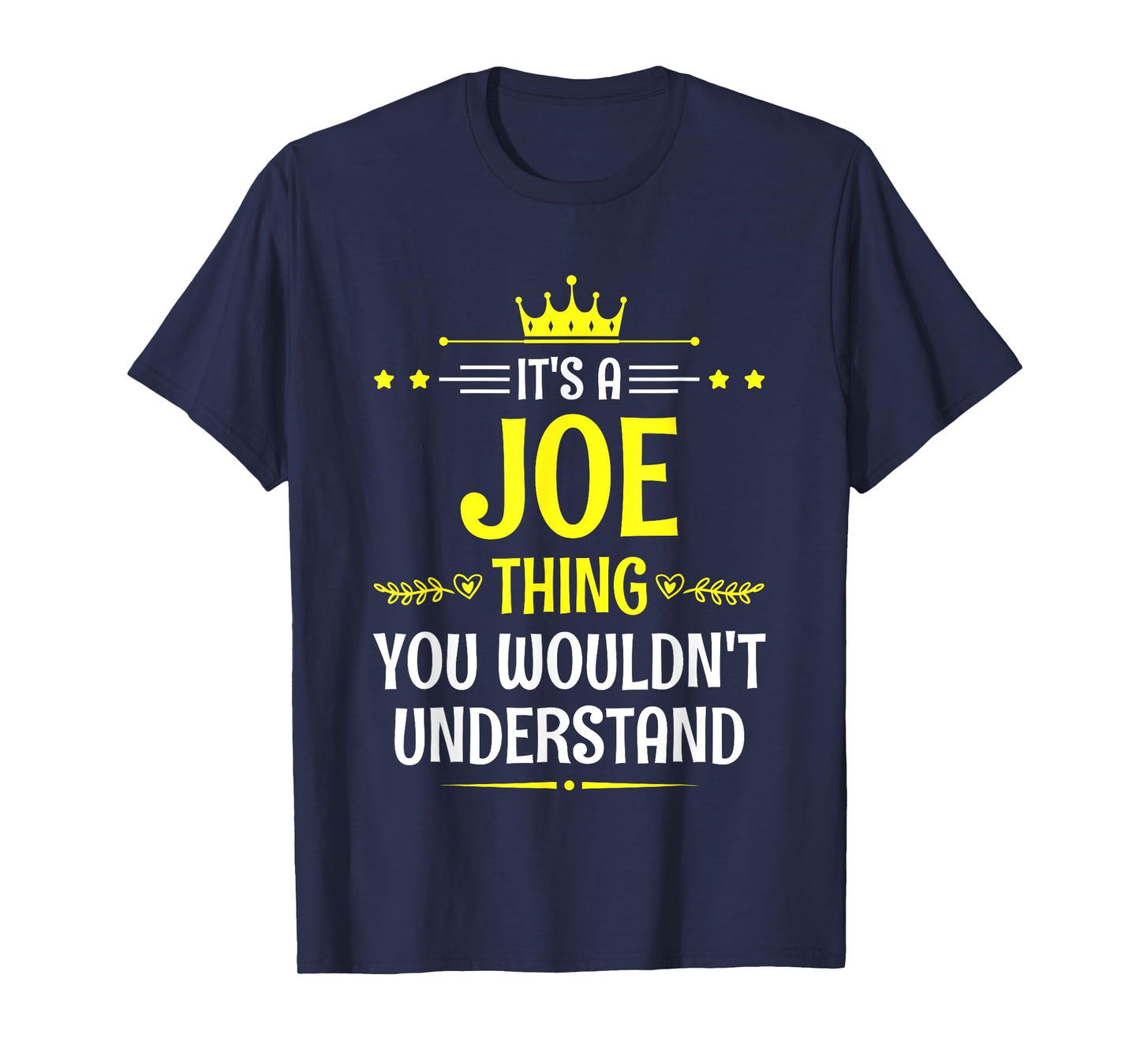 It's a Joe Thing You Wouldn't Understand Funny Name T-Shirt