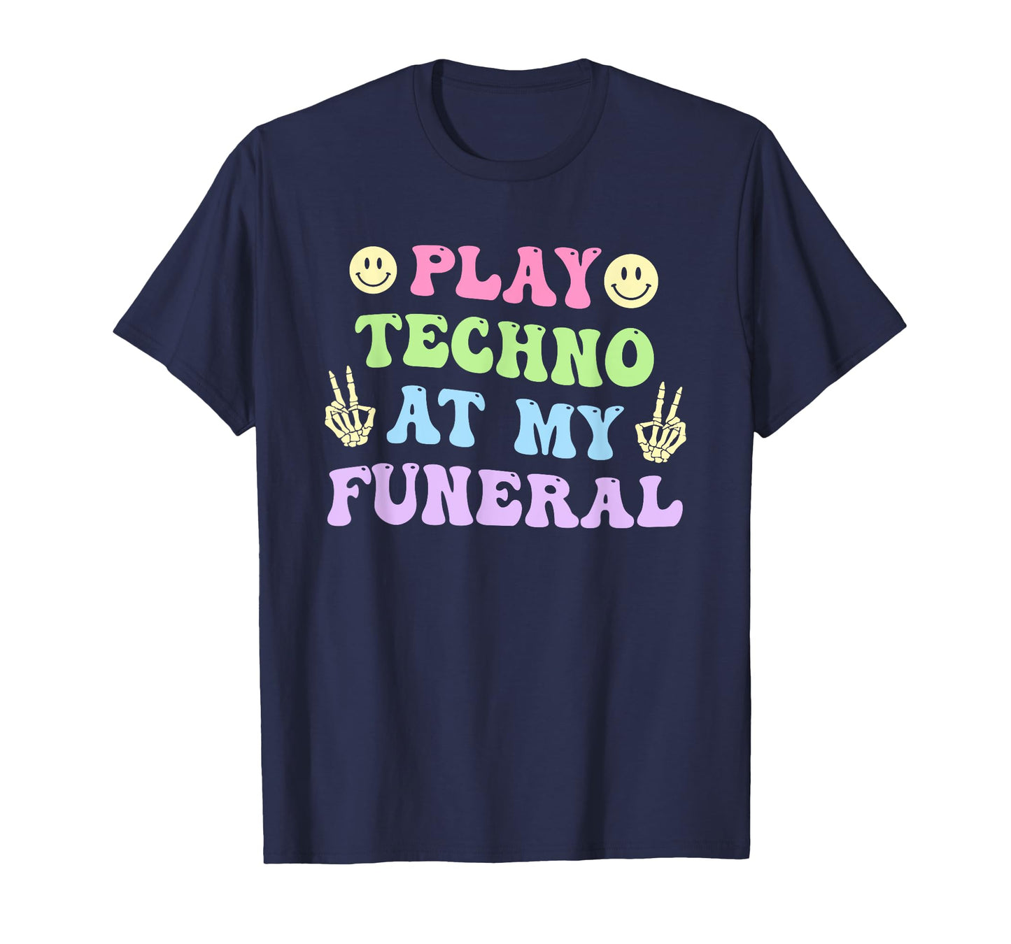 Play Techno at My Funeral T-Shirt