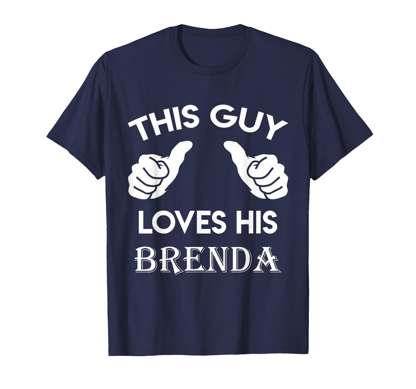 This guy loves his BRENDA gift valentine Anniversary 02t T-Shirt