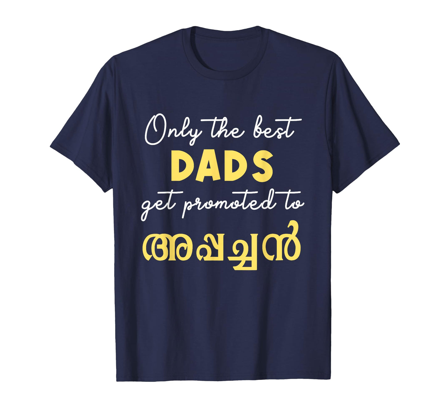 Keralite Malayali best dad appachan Malayalam Father's day T-Shirt