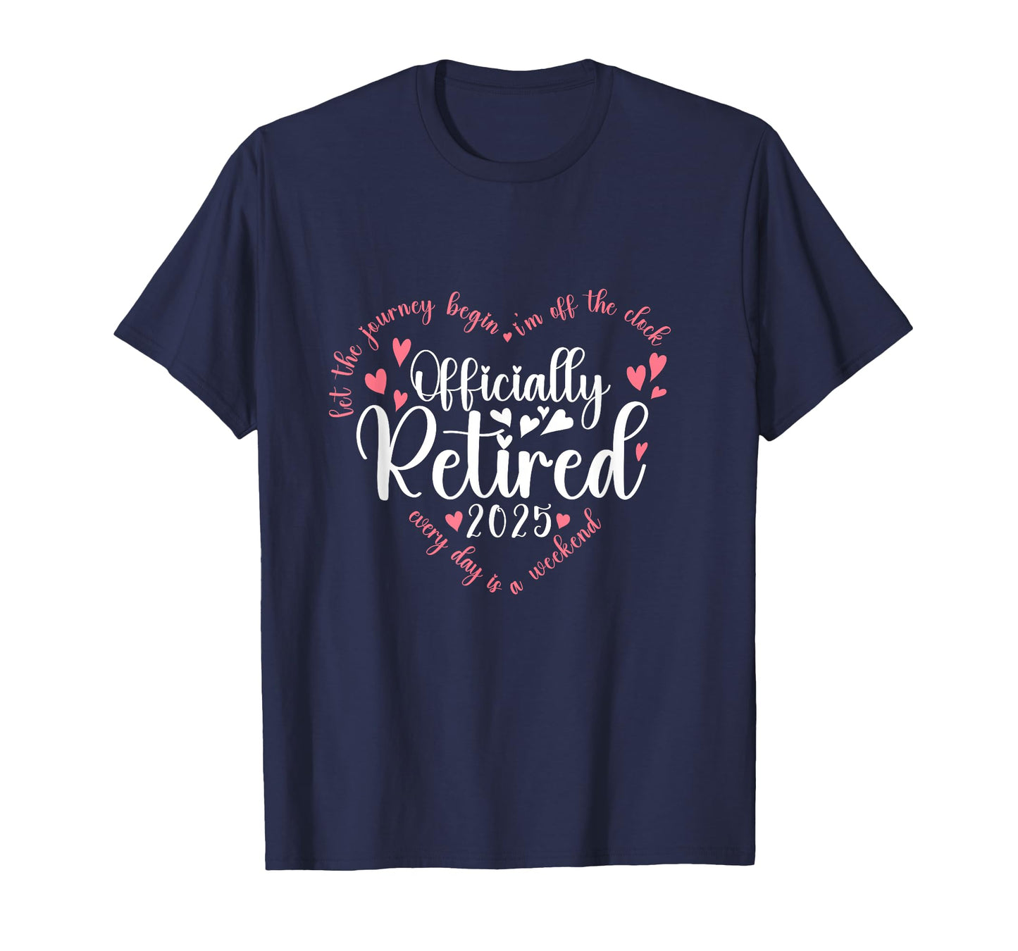 Officially Retired 2025 Heart For Women Retirement 2025 T-Shirt