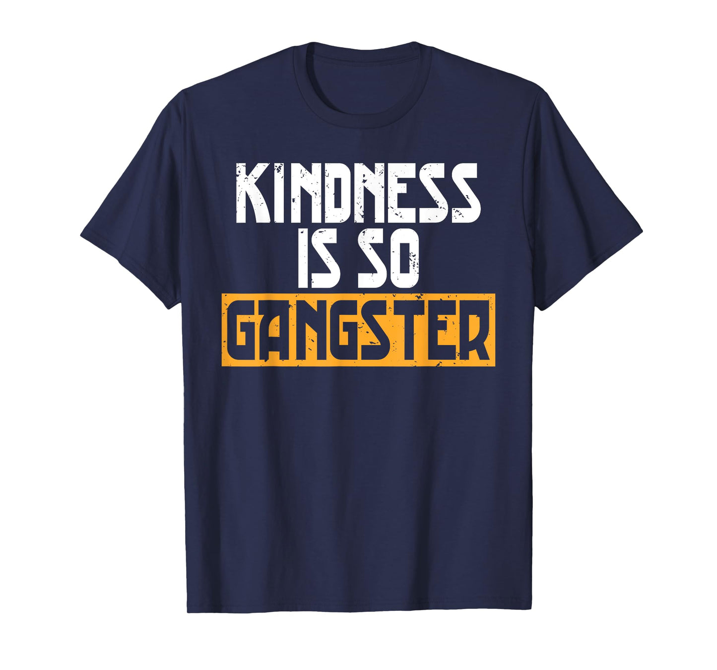 Kindness Is So Gangster No Bullying Bully Awareness T-Shirt