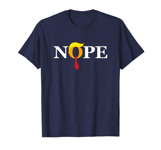 "Nope" Red Tie Trump Wig Orange Face Funny Anti-Trump Gift T-Shirt