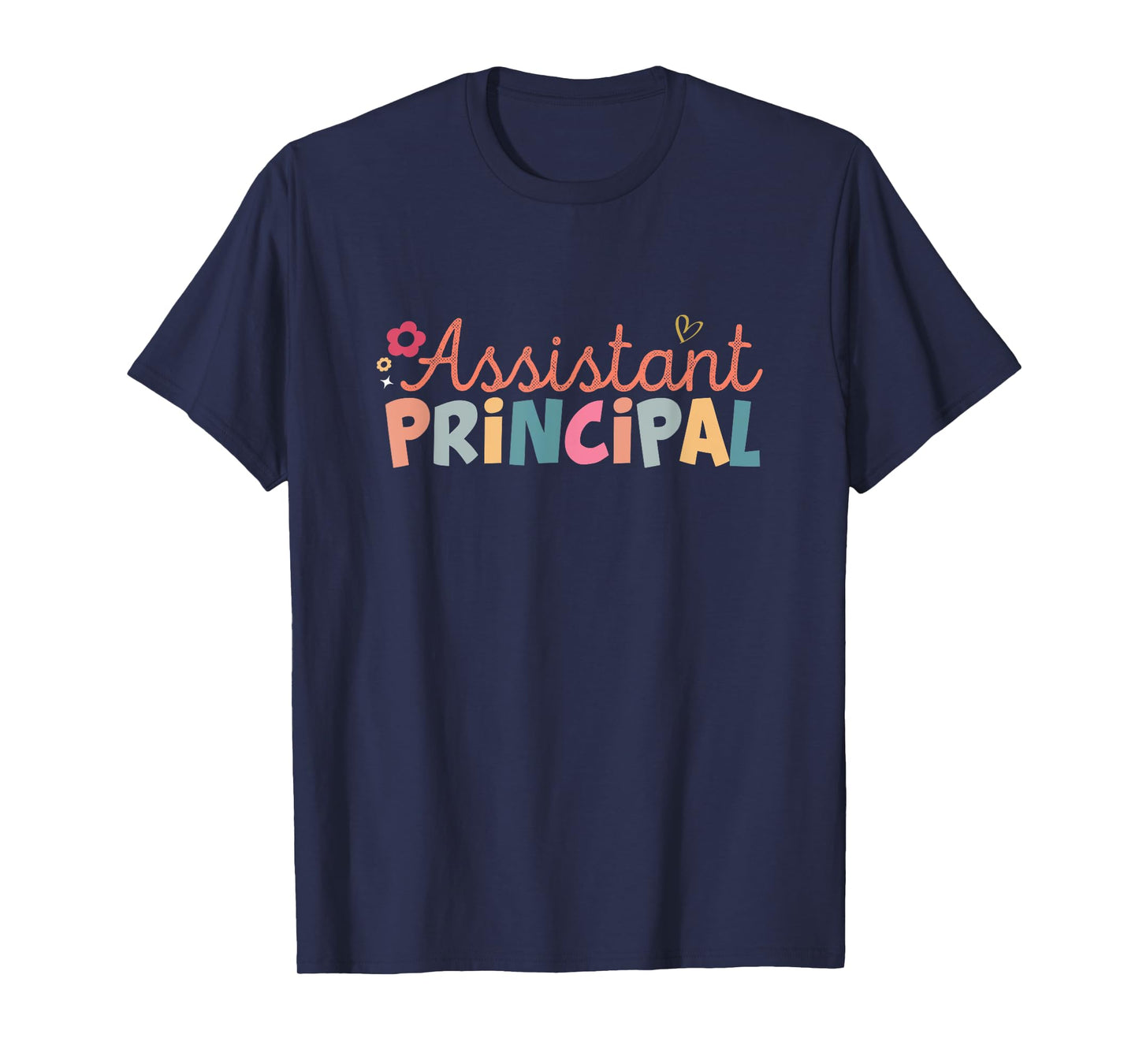 Funny Assistant Principal Funny School Worker Assistant T-Shirt