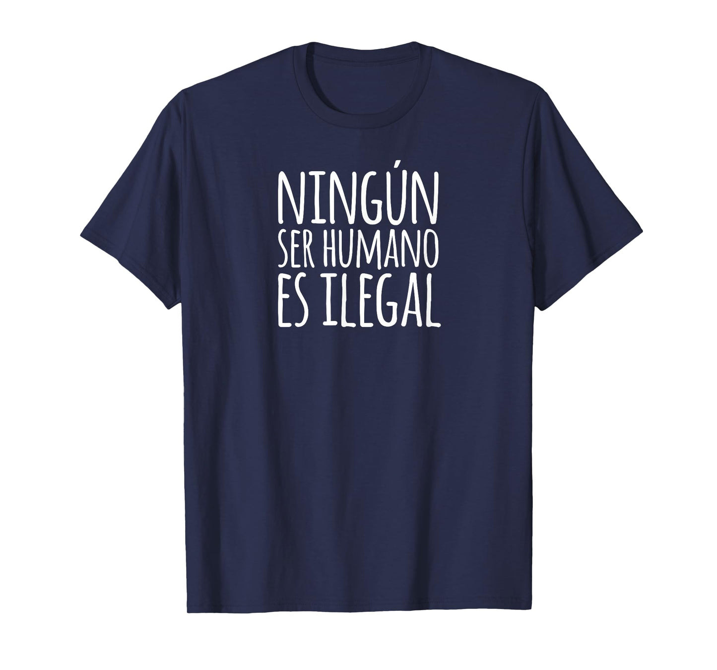 Ningun Ser Humano Es Ilegal T-Shirt Spanish Language Gift T-Shirt