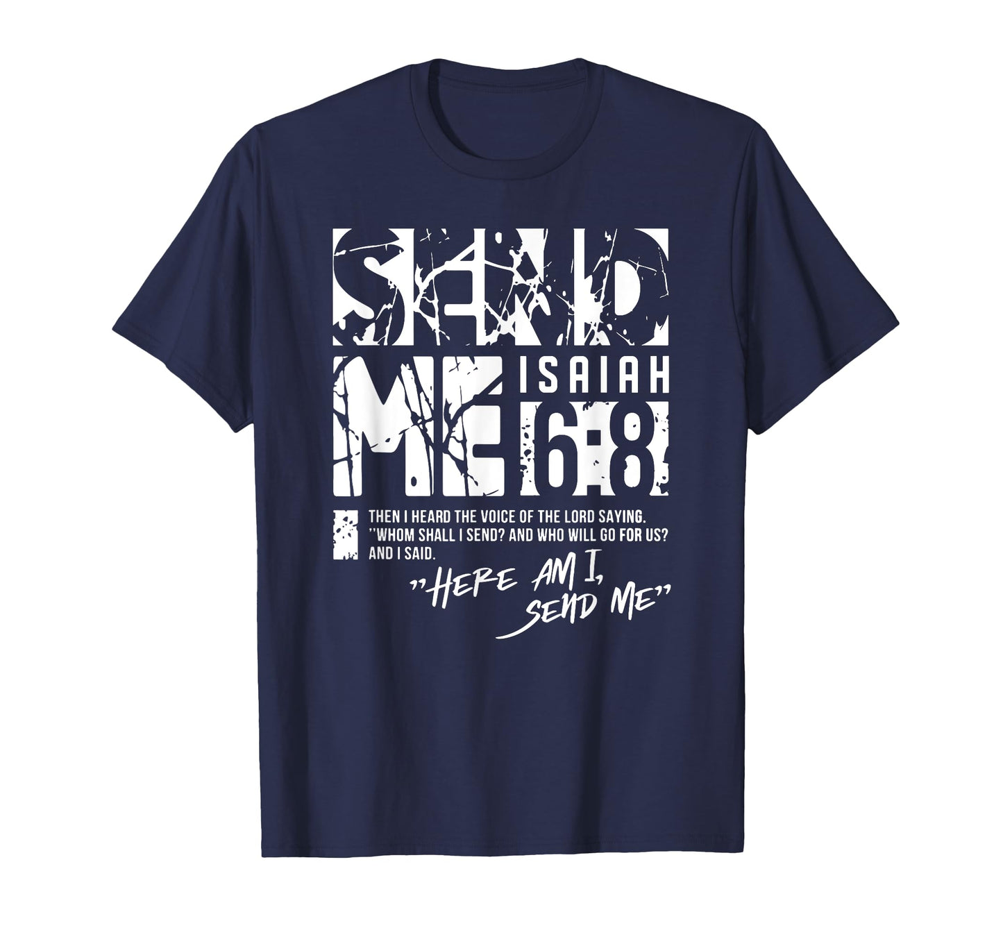 Send Me Isaiah 6-8 Christian, Here Am I Send Me T-Shirt
