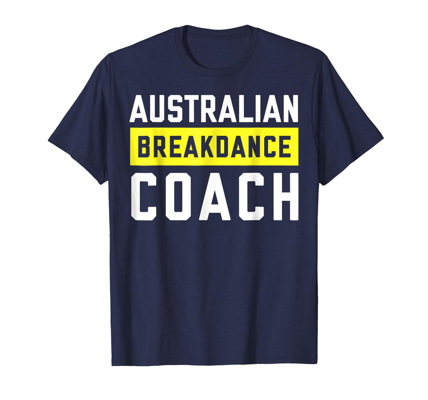 Australian Breakdancing Costume Coach Break Dancer Matching T-Shirt