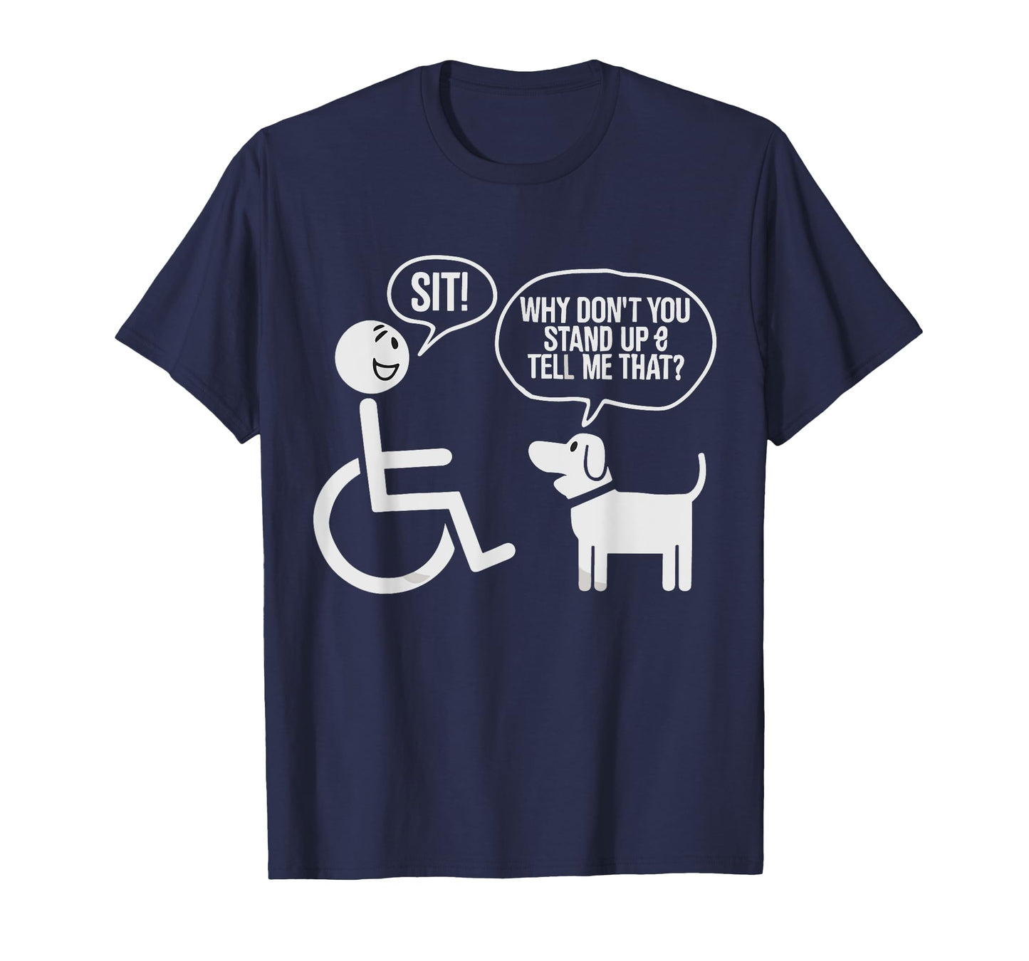Funny wheelchair humor joke for a disability in a wheelchair T-Shirt