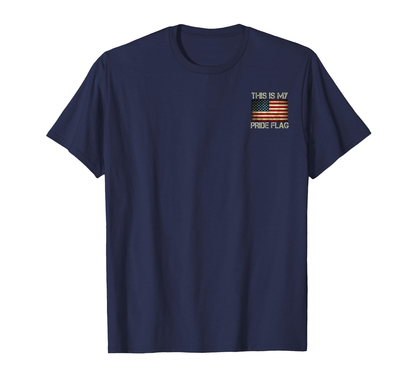This is My Pride Flag USA American 4th of July (2 Side) T-Shirt