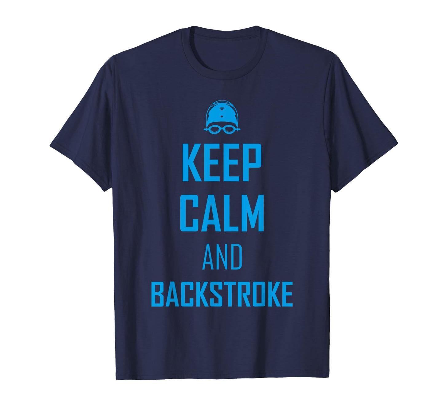 Keep calm and backstroke swim team funny gift for swimmer T-Shirt