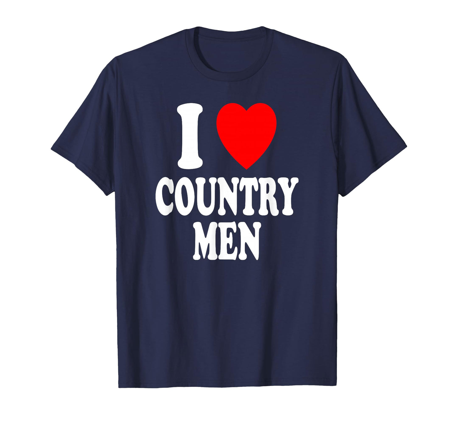 I Heart (Love) Country Men Southern Attraction Preference T-Shirt