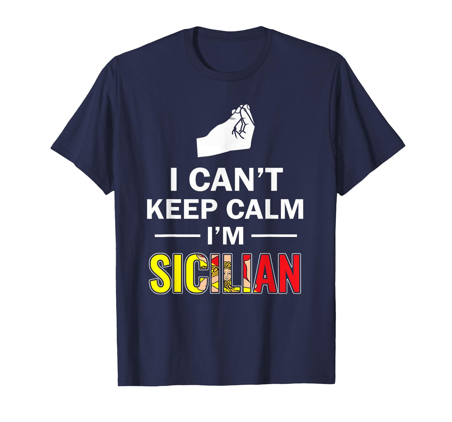 Funny Sicily I can't keep calm I'm Sicilian Italian shirt T-Shirt