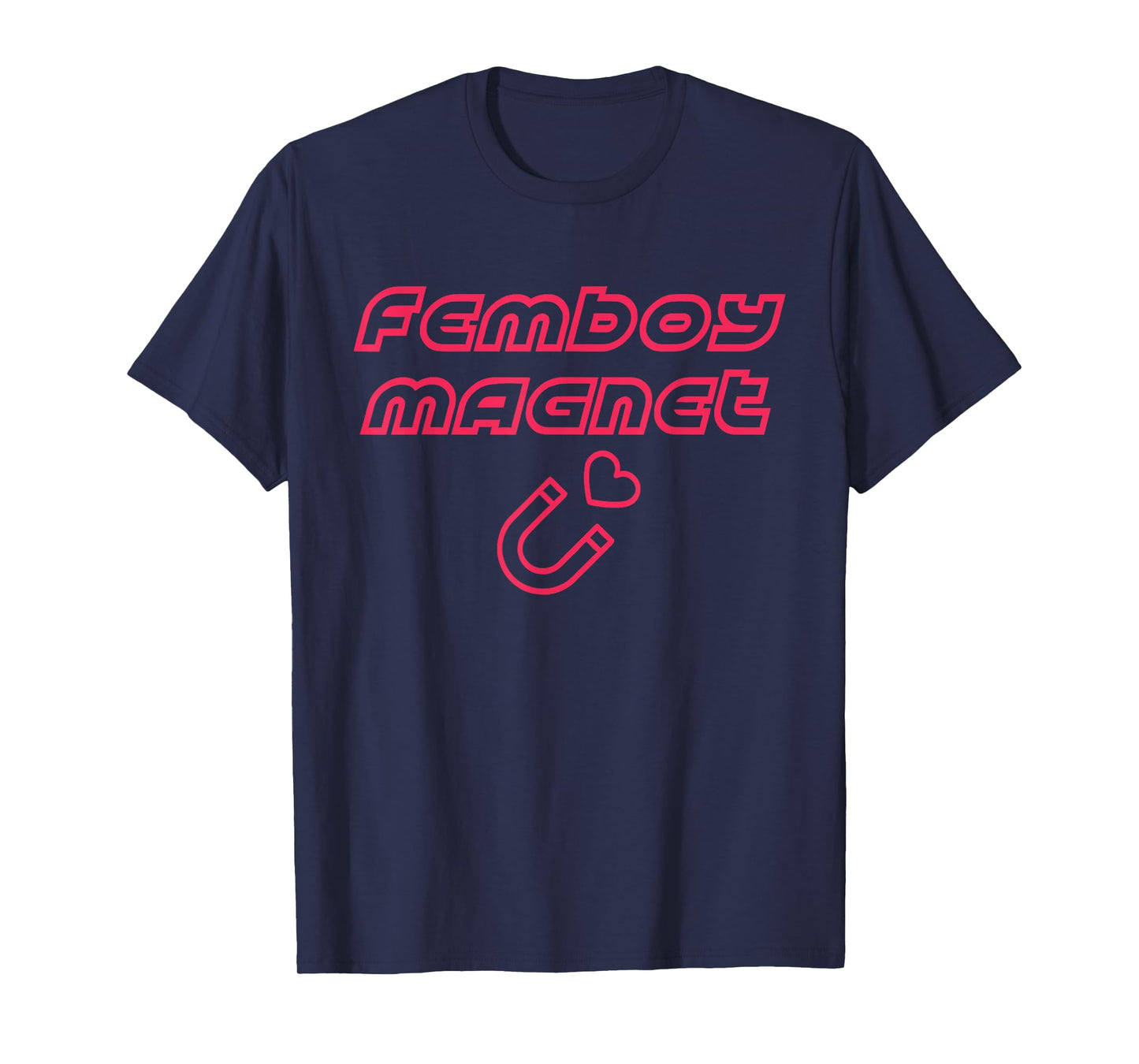 Femboy Magnet Design T-Shirt