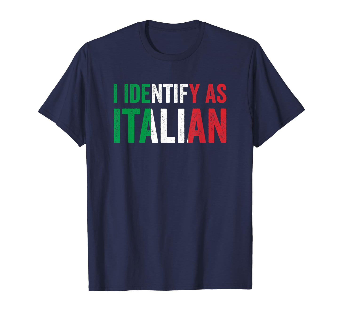 I Identify As Italian Funny Italian Italy Origin T-Shirt