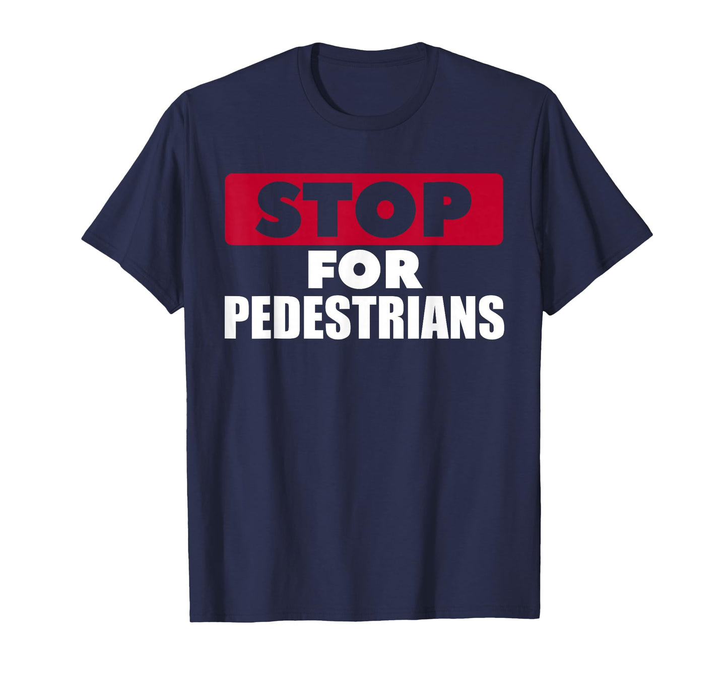 Stop For Pedestrians Runner Shirt Gift T-Shirt