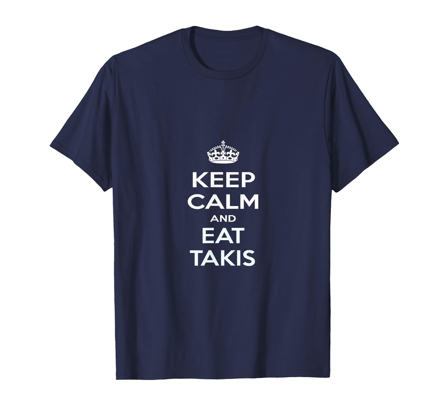 Keep Calm and Eat Takis T-Shirt T-Shirt