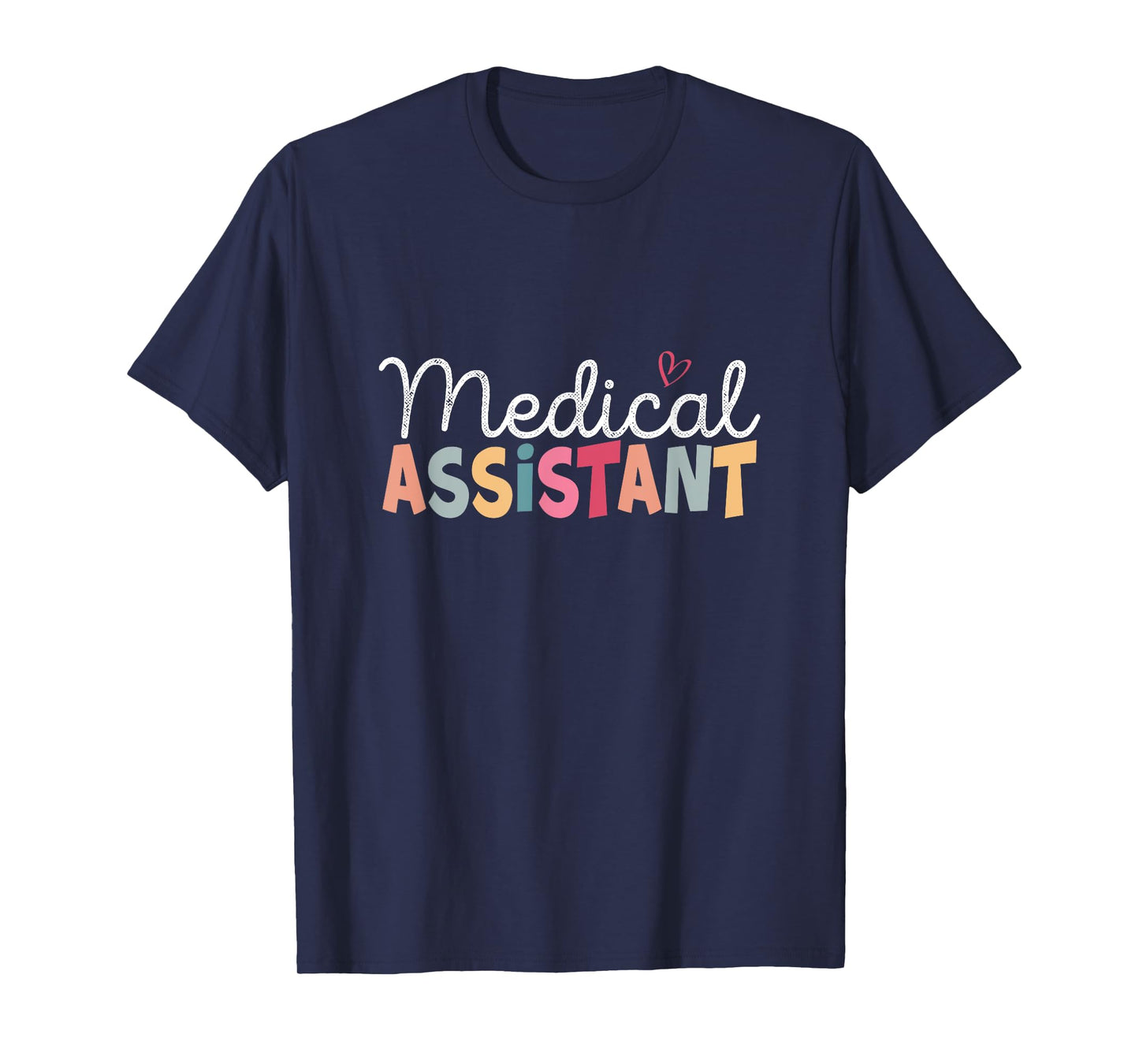 Medical Assistant MA CMA nursing Doctor Assistant Student T-Shirt
