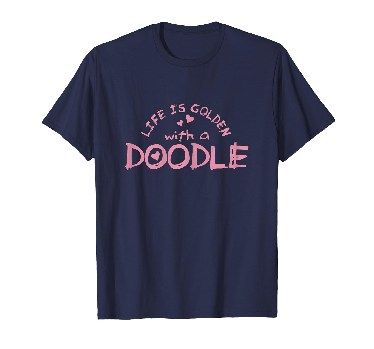 Goldendoodle Dog Life Is Golden With A Doodle Dog Gift T-Shirt