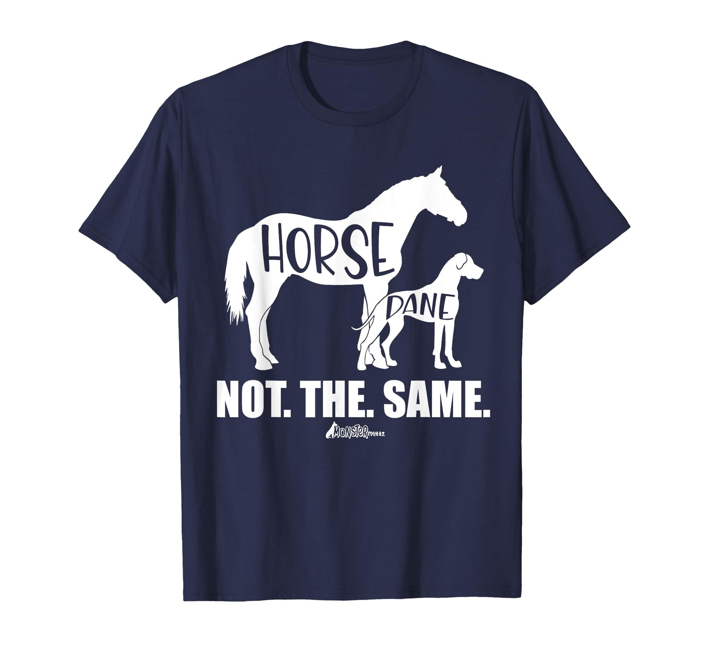 Horse Dane Not The Same, Great Dane Shirt, Funny dog Lover T-Shirt