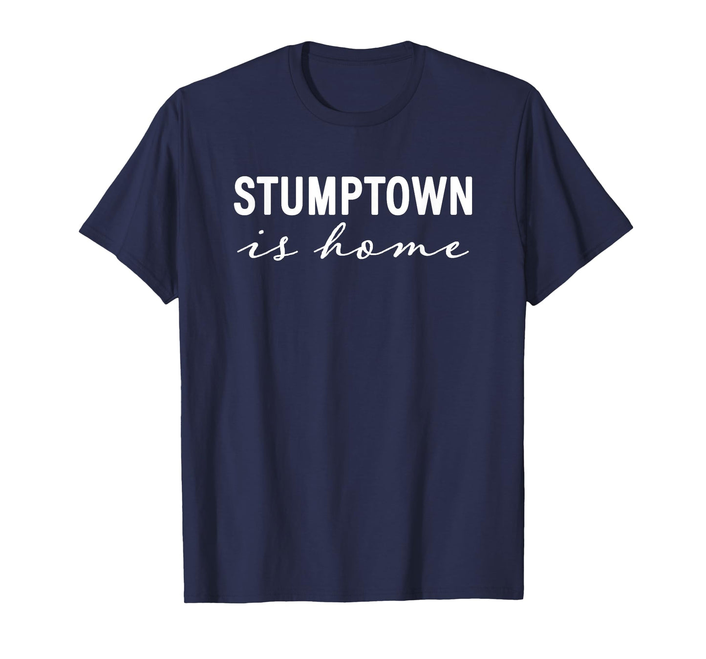 STUMPTOWN is Home T-Shirt