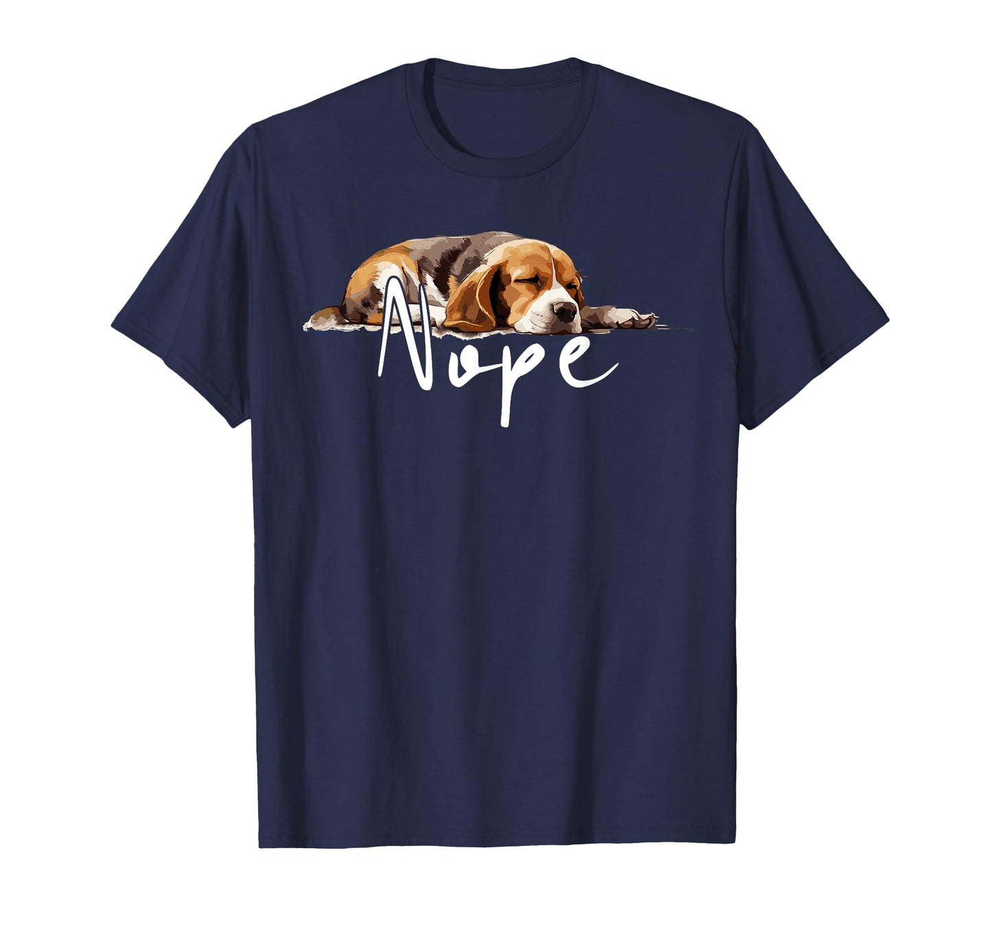Nope Lazy Beagle Funny Dog Lover Cute Beagle Men Women Kids T-Shirt